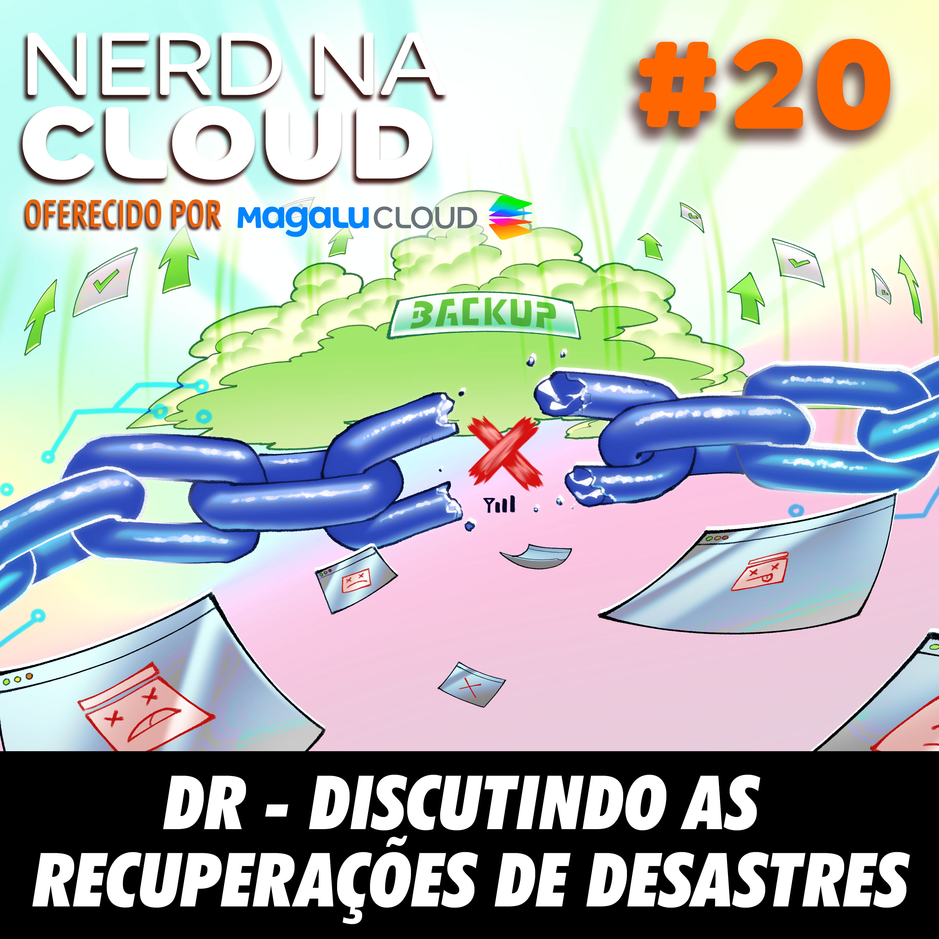 Nerd na Cloud 20 - DR - Discutindo as Recuperações de Desastres