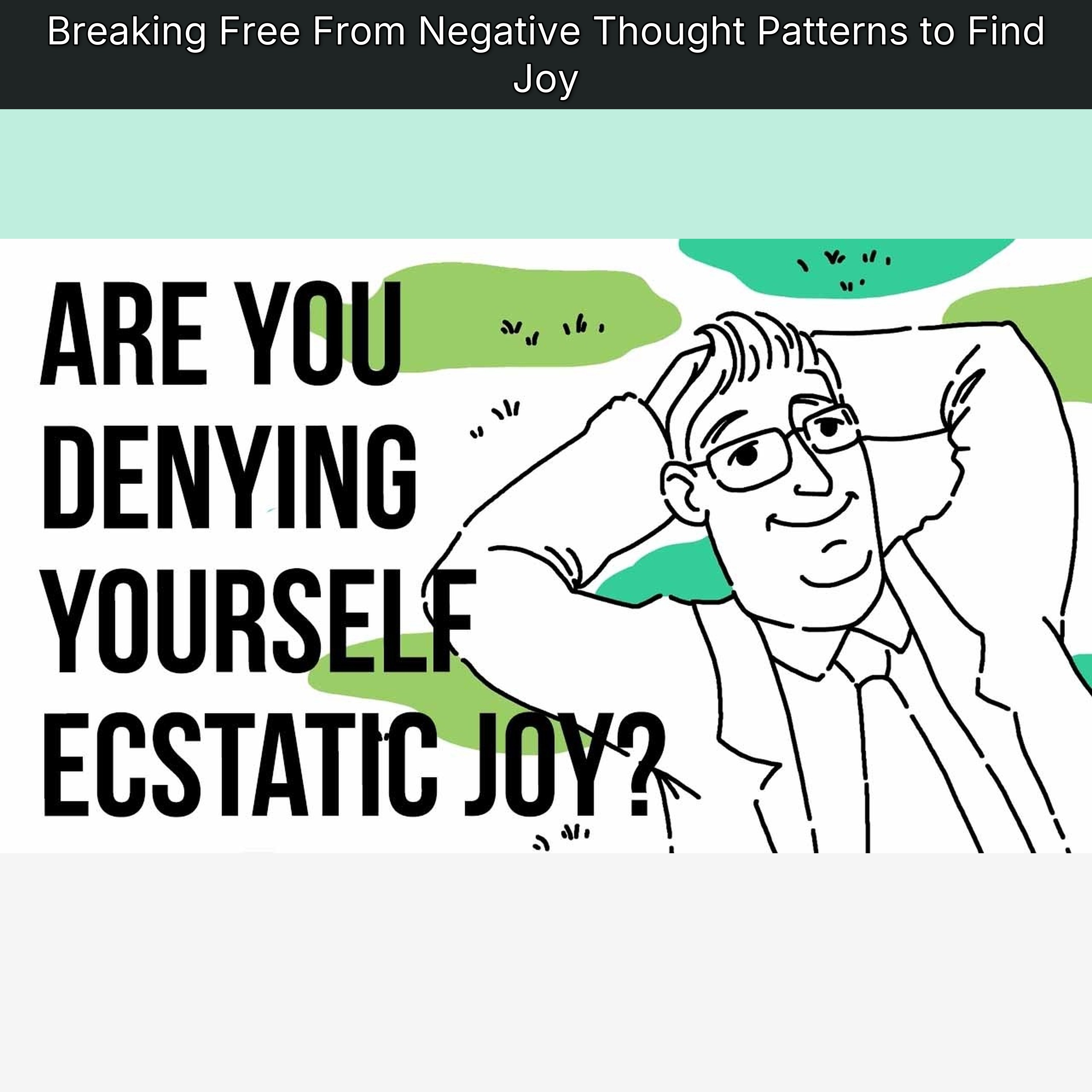 Breaking Free From Negative Thought Patterns to Find Joy