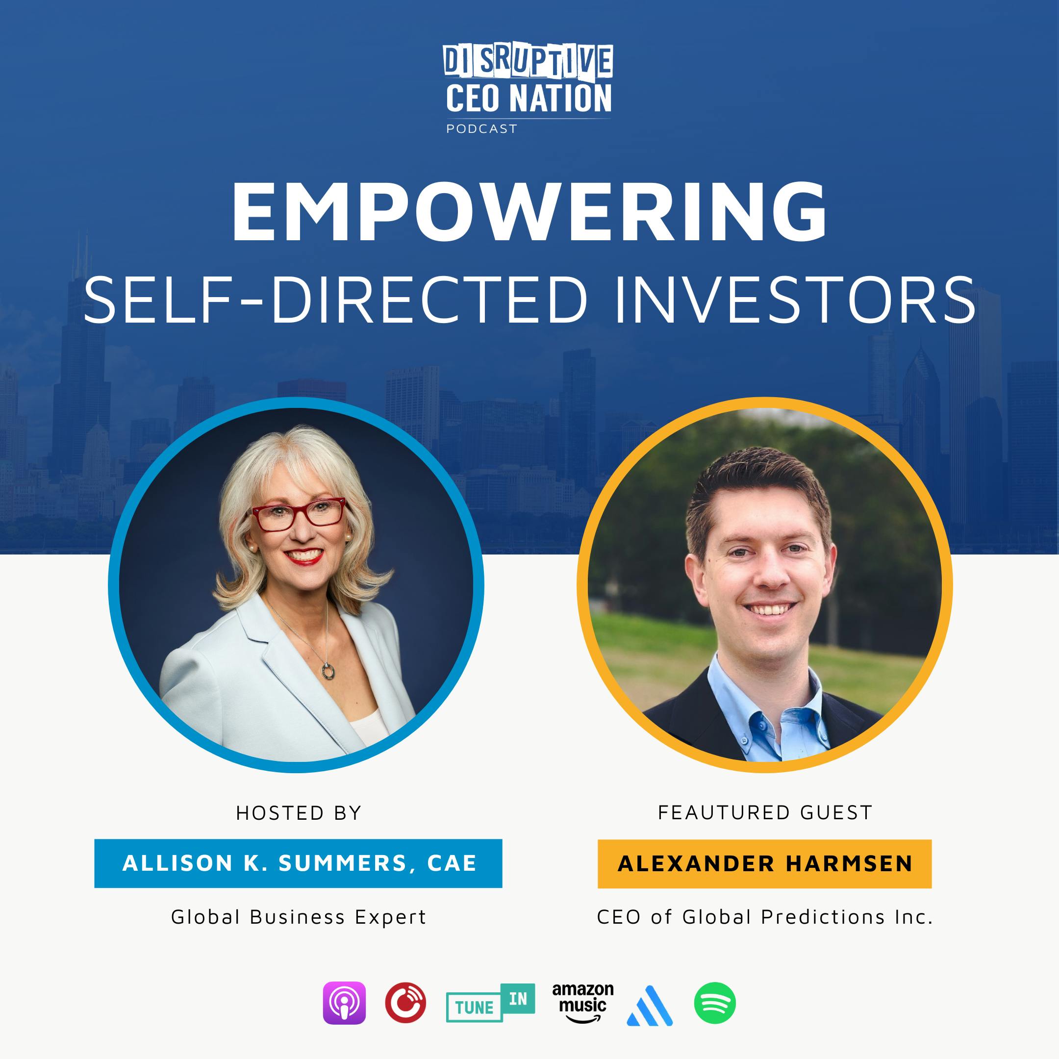 Episode 292: Empowering Self-Directed Investors with Alexander Harmsen, Founder & CEO of Global Predictions; San Francisco, CA, USA