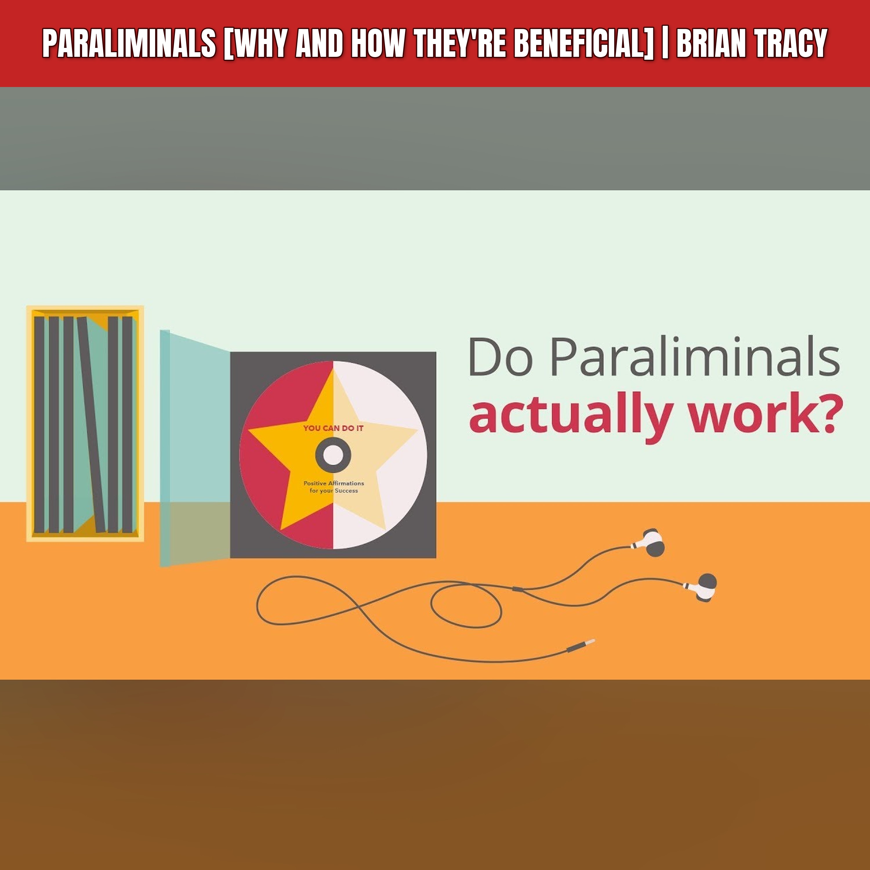 Paraliminals [Why and How They're Beneficial] | Brian Tracy episode artwork