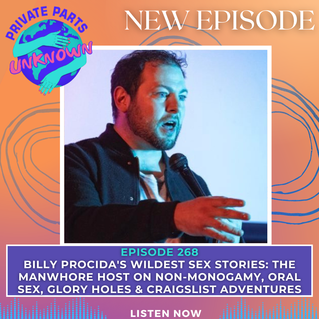 Billy Procida's Wildest Sex Stories: The Manwhore Host on Non-Monogamy, Oral Sex, Glory Holes & Craigslist Adventures