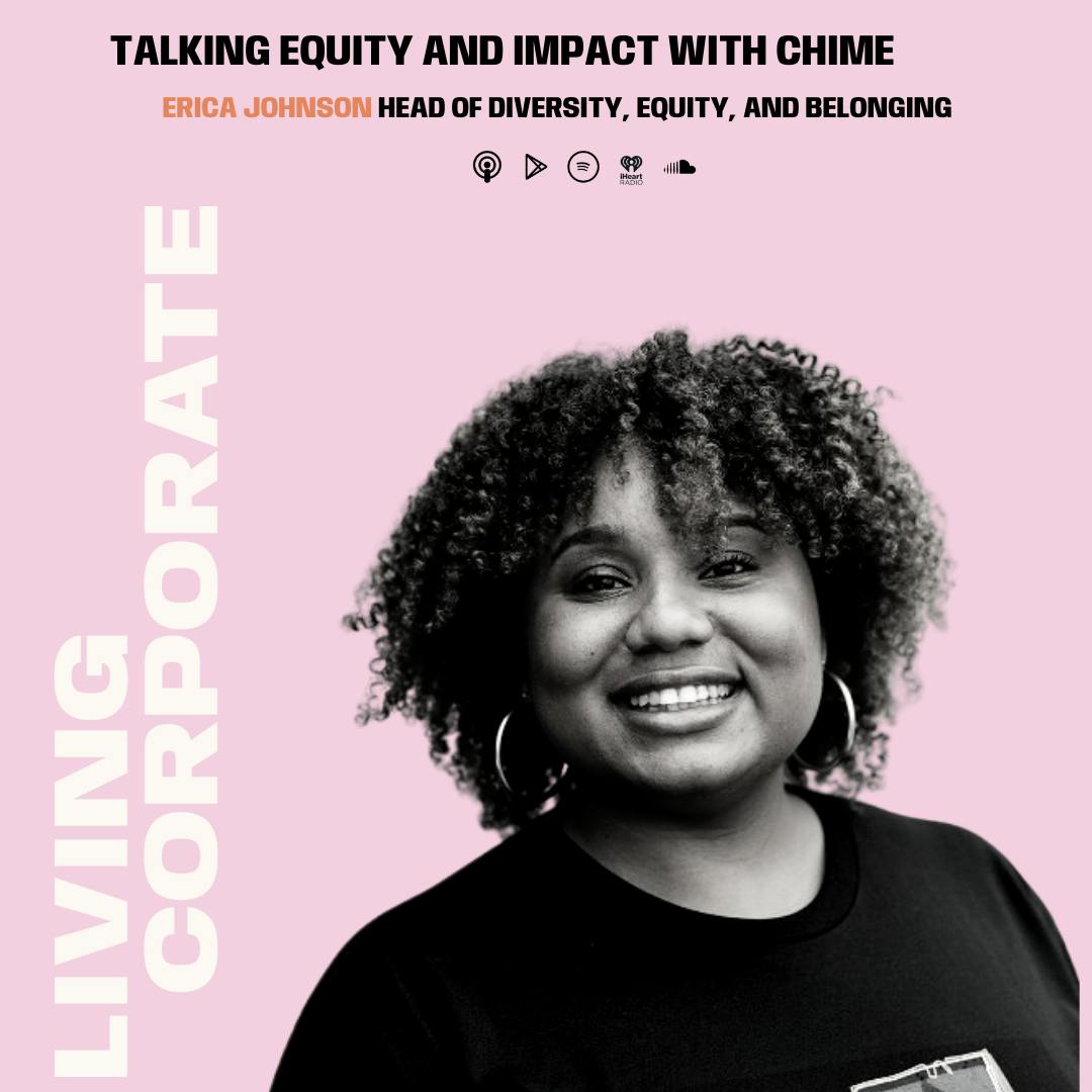 Talking Equity and Impact with Chime (w/ Erica Johnson)