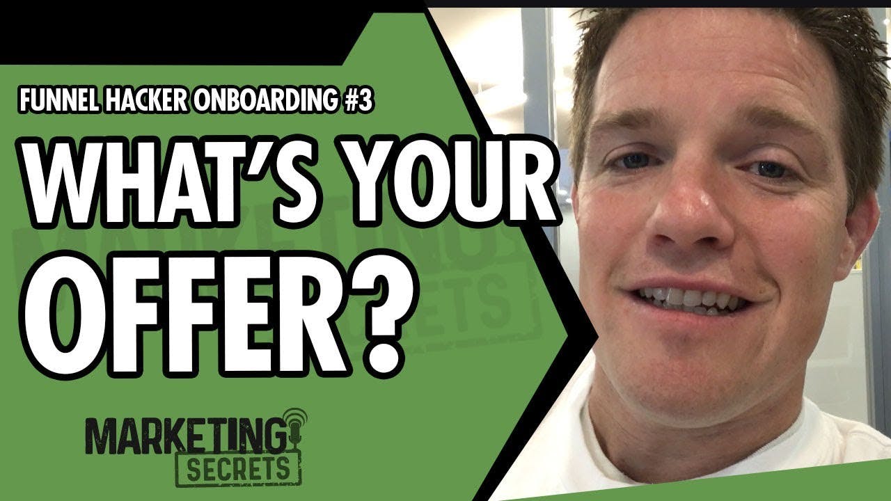 Funnel Hacker Onboarding #3 - What's Your Offer?