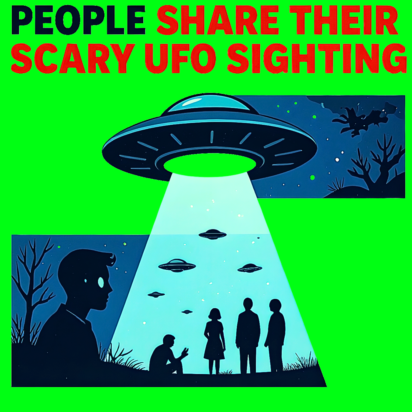 People share their scary True UFO sighting stories