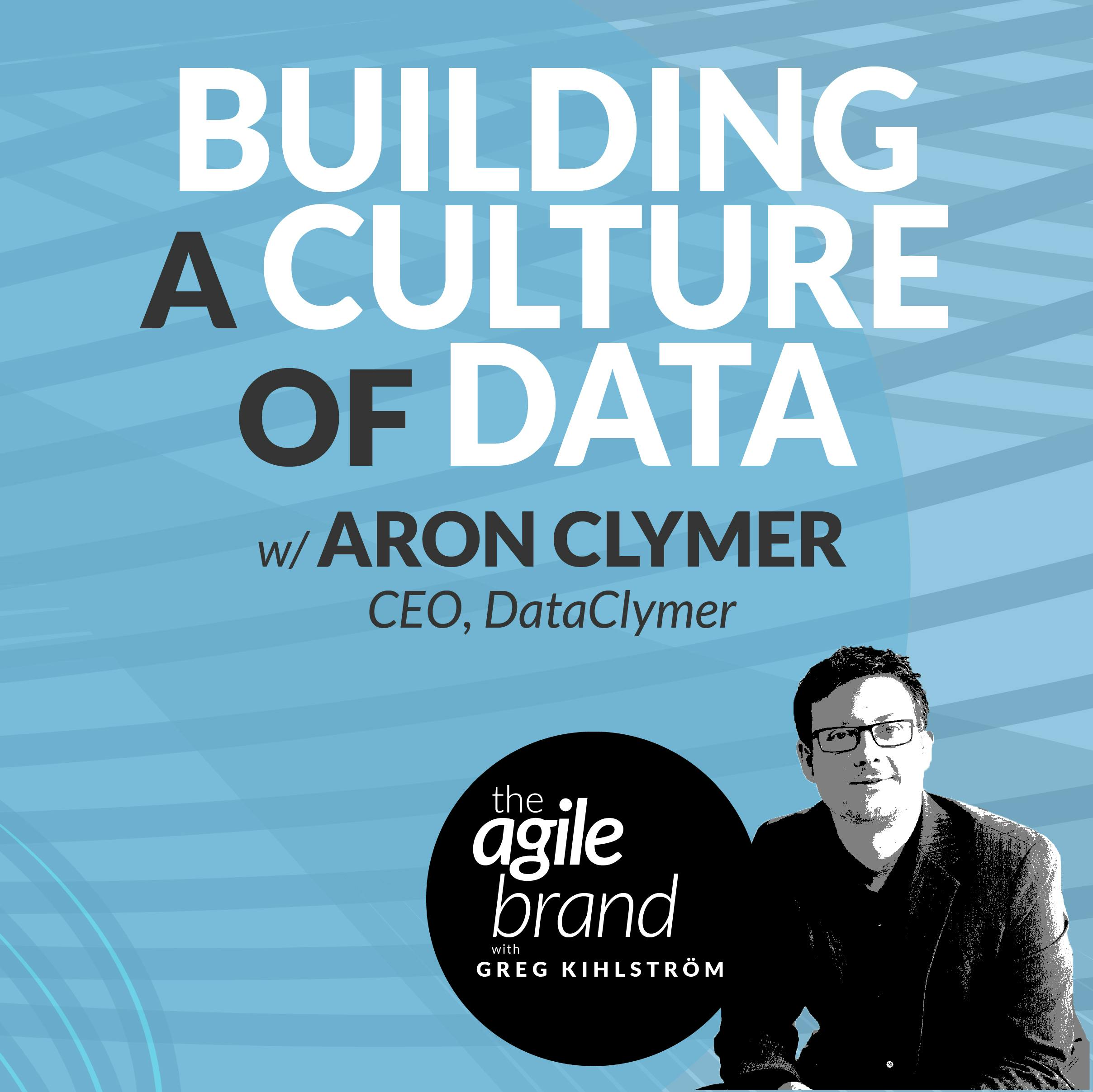 Building a culture of data with Aron Clymer, Data Clymer