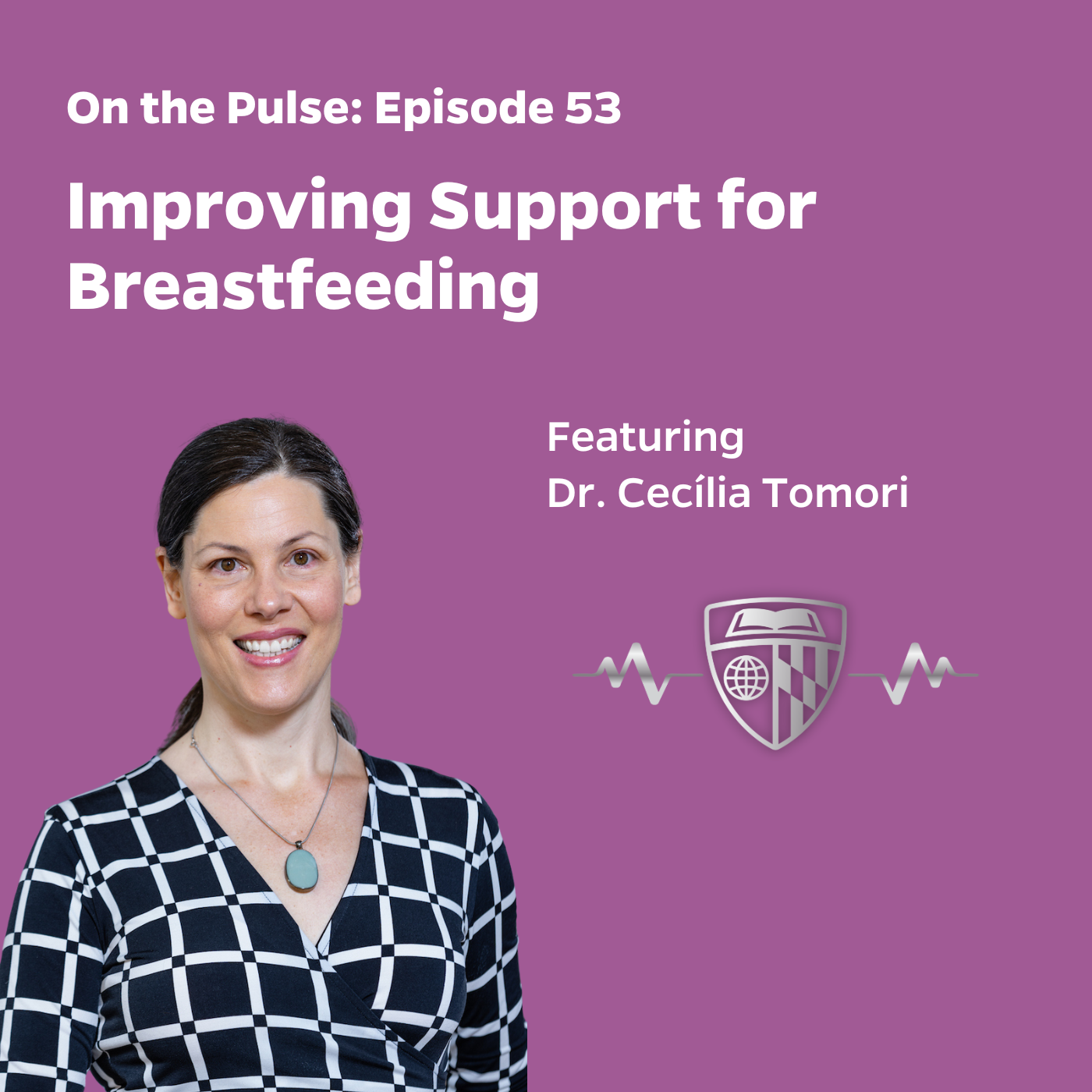 Episode 53:  Improving Support for Breastfeeding