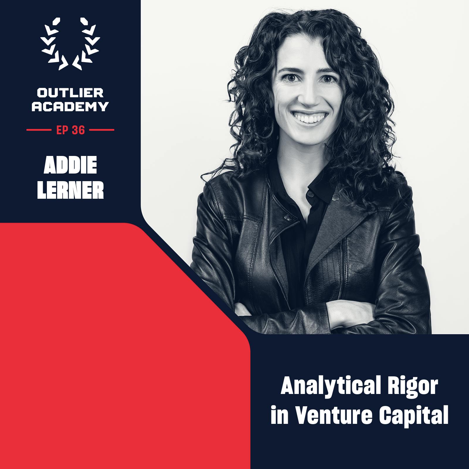 #36 Avid Ventures: Applying Analytical Rigor to Early and Growth Stage Venture Capital | Addie Lerner, Founder & Managing Partner Image