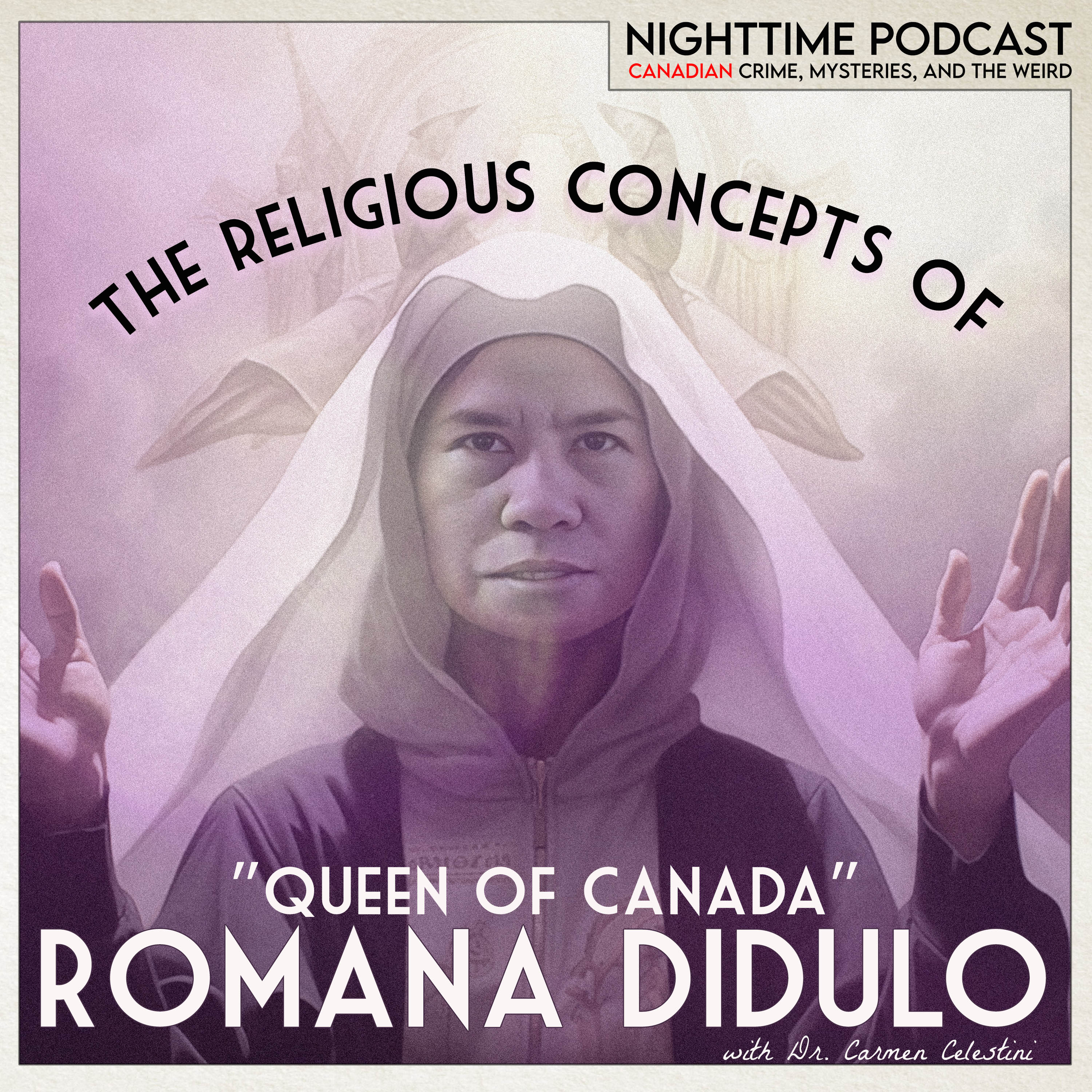 Romana Didulo - 6 - The Religious Concepts of "Queen" Romana Didulo (with Dr. Carmen Celestini)