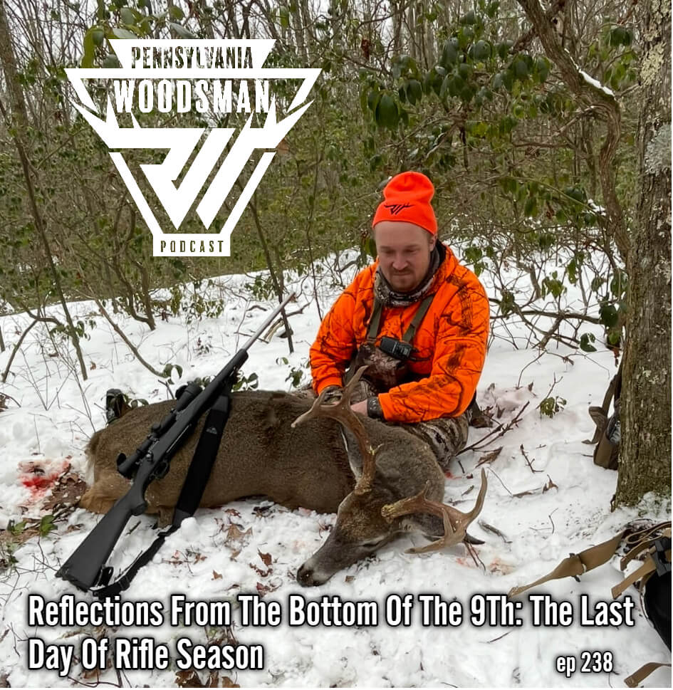 Pennsylvania Woodsman - Reflections from the Bottom of the 9th: The Last Day of Rifle Season