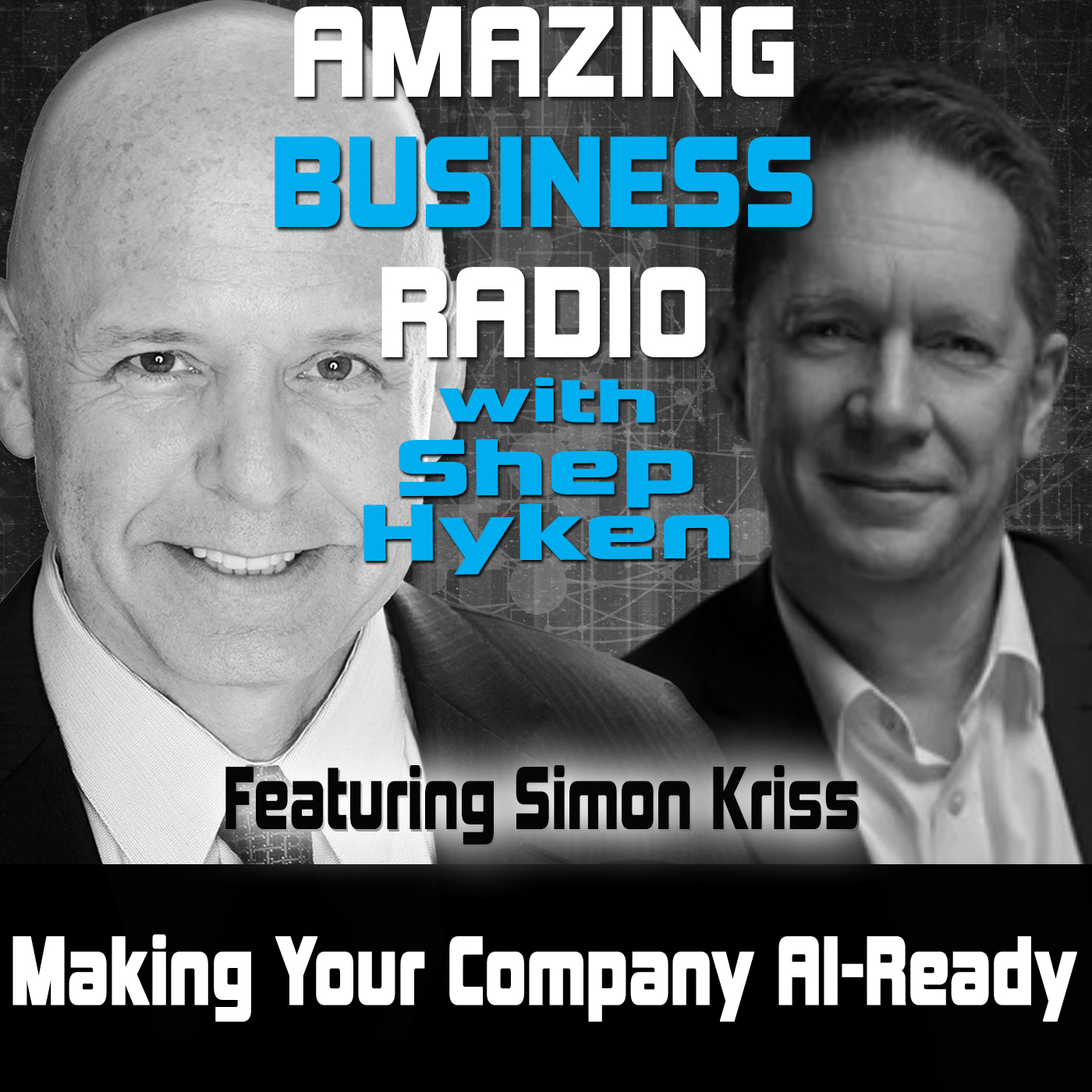 Making Your Company AI-Ready Featuring Simon Kriss