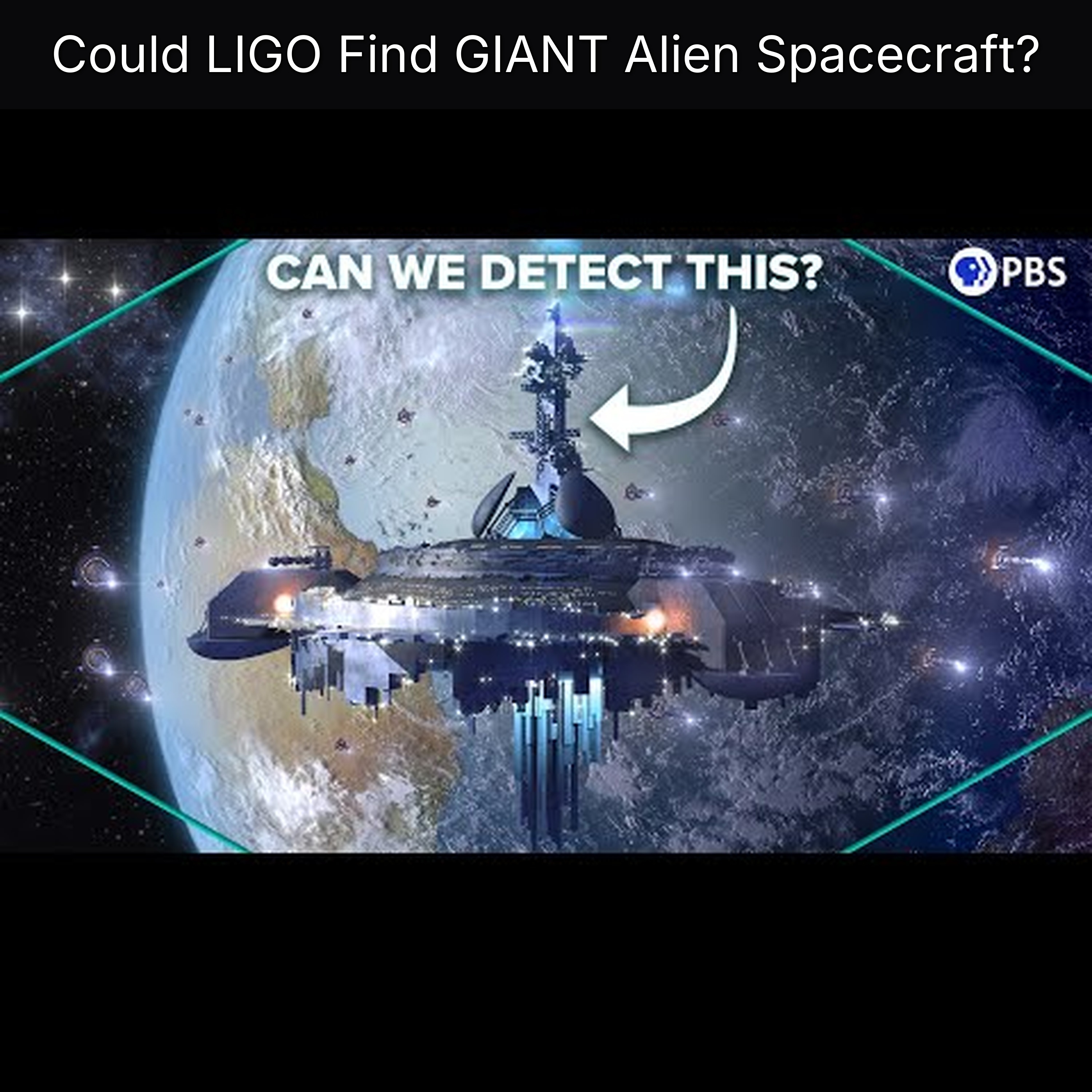 Could LIGO Find GIANT Alien Spacecraft?
