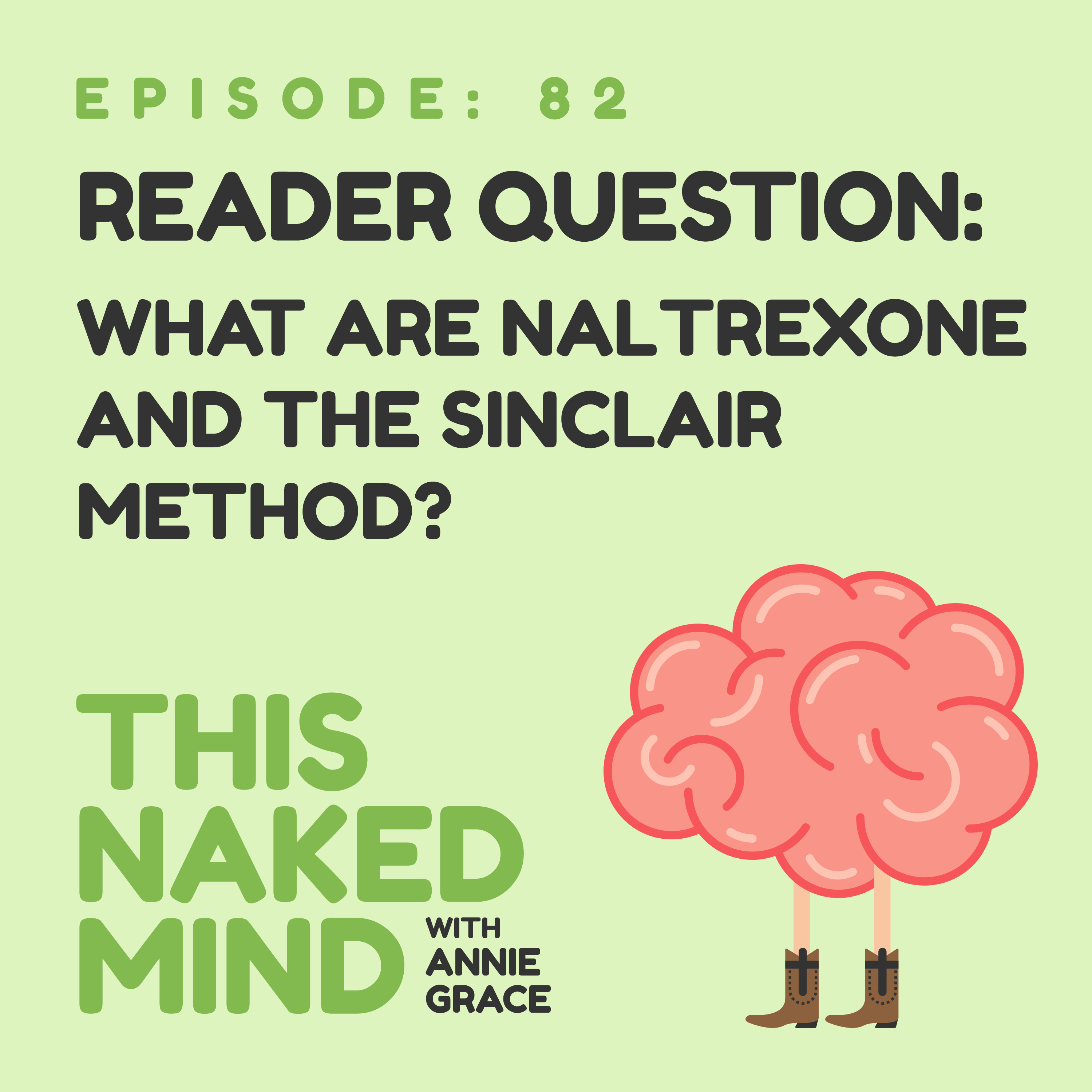 EP 82: Reader Question – What are Naltrexone and The Sinclair Method?
