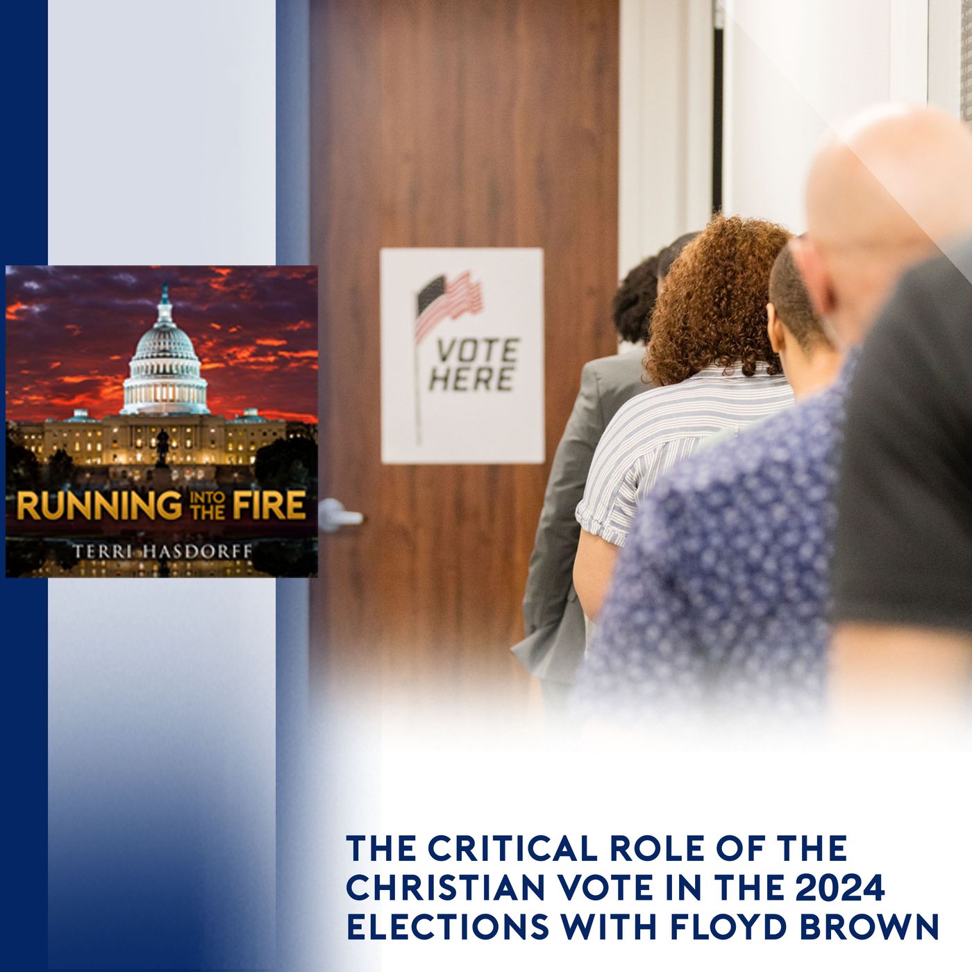 The Critical Role Of The Christian Vote In The 2024 Elections With Floyd Brown episode artwork