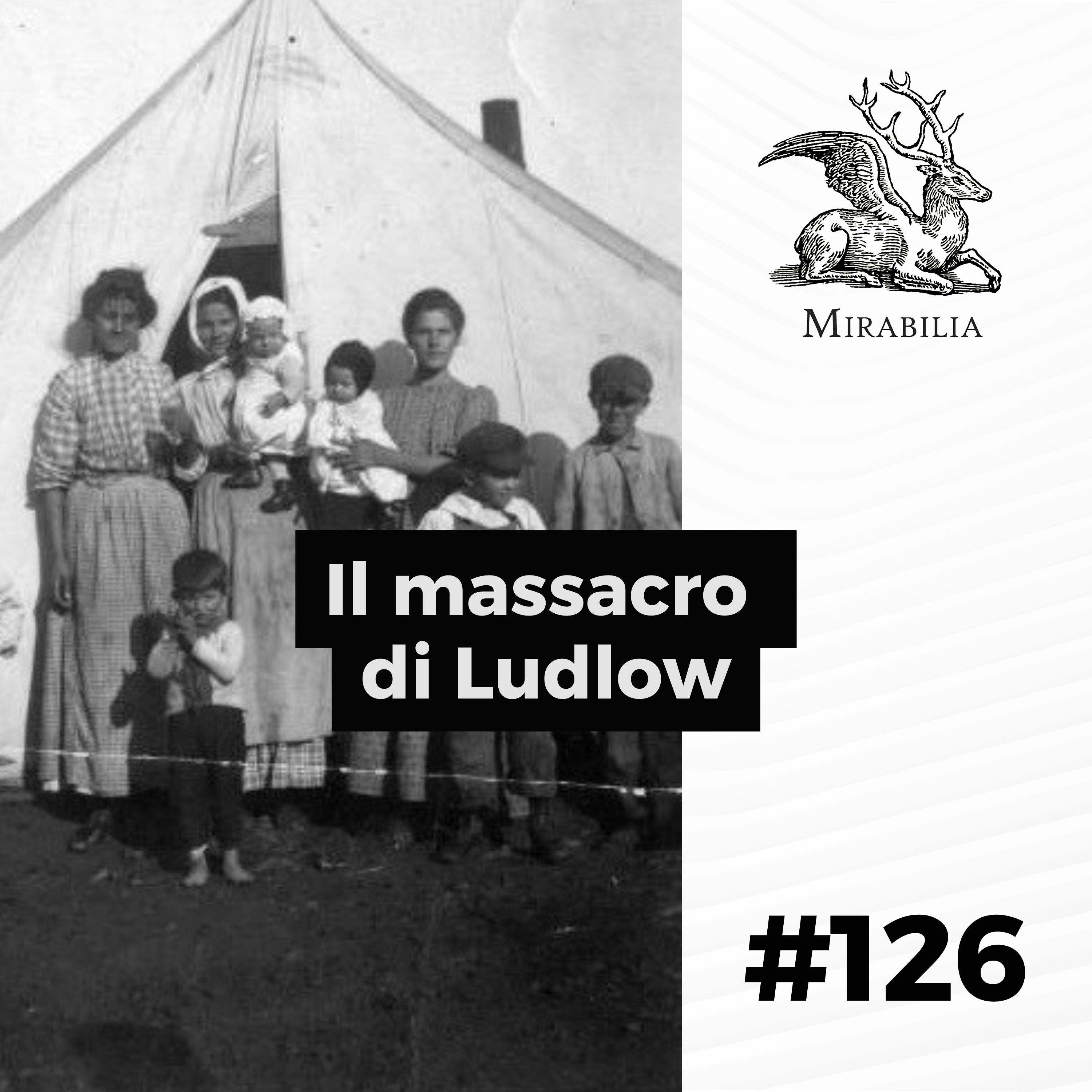126. Il  massacro di Ludlow