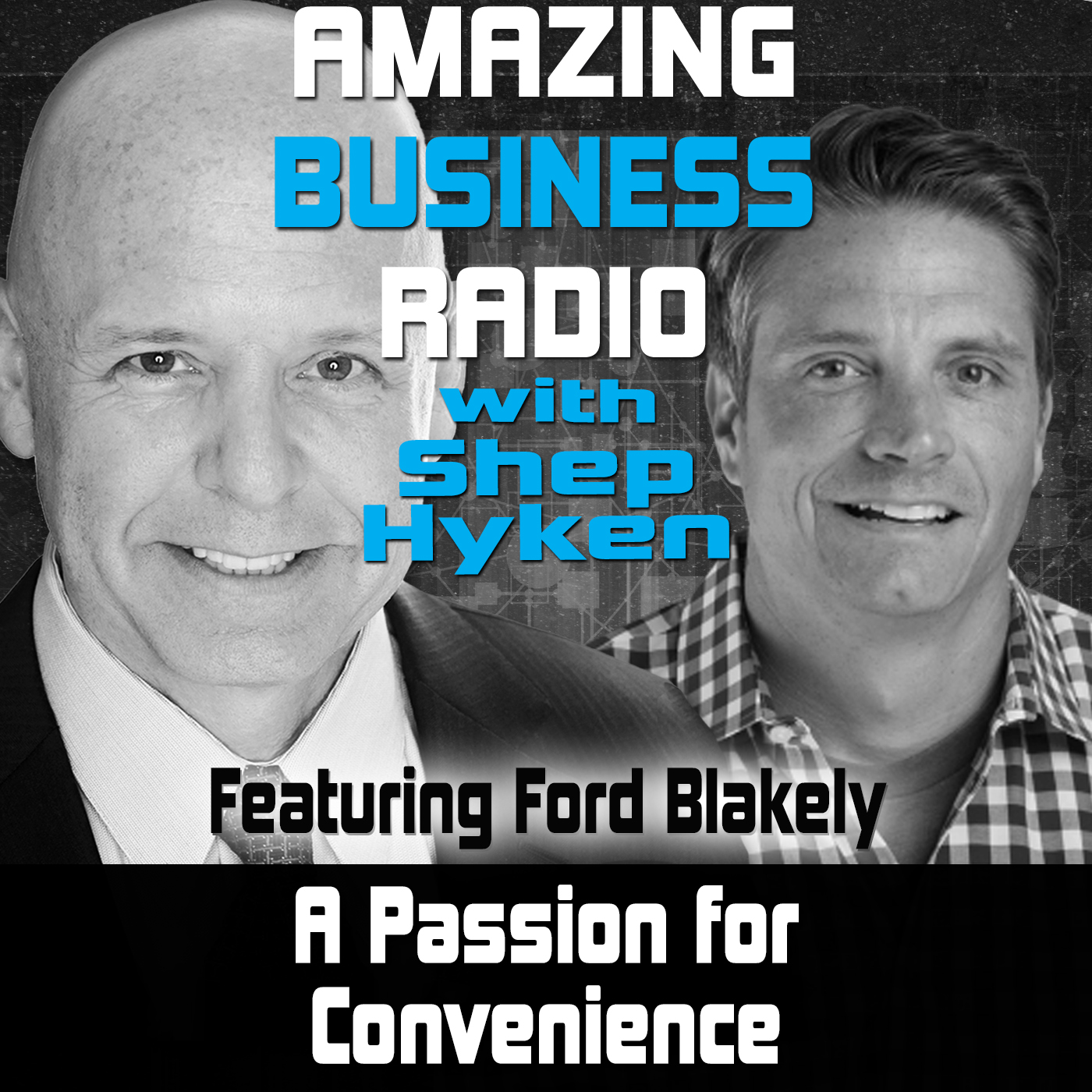 A Passion for Convenience Featuring Ford Blakely