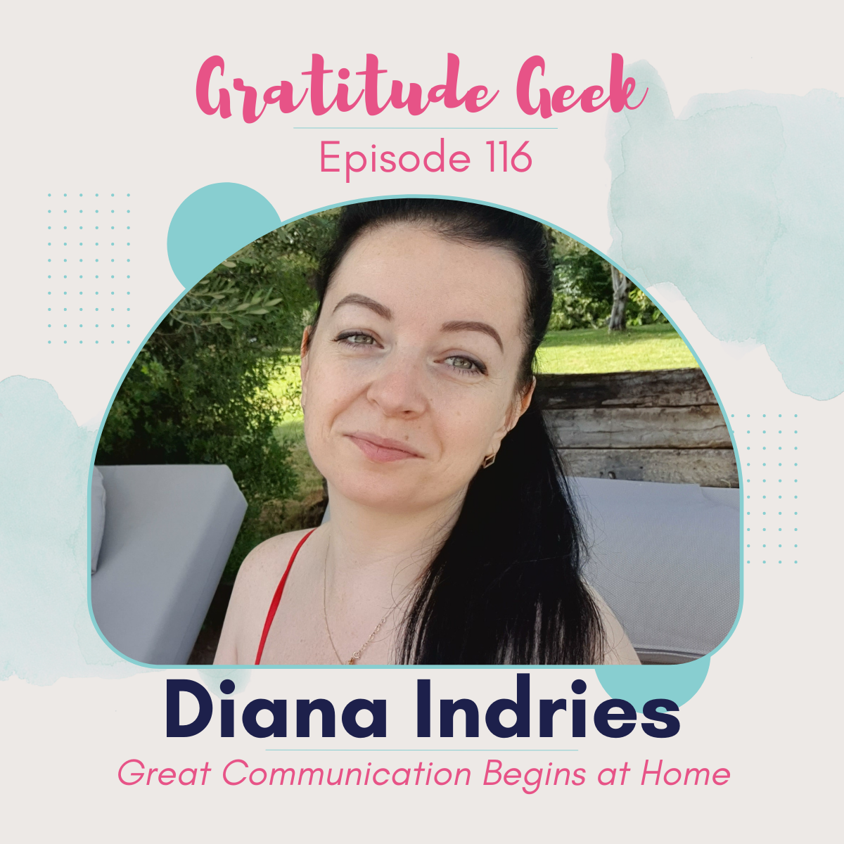 Great Communication Begins at Home featuring Diana Indries episode artwork