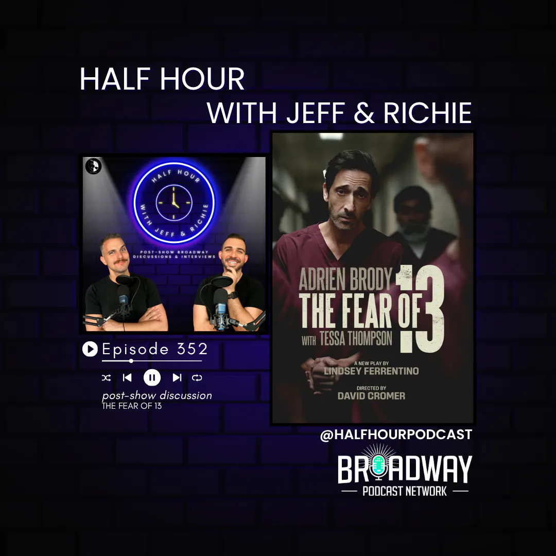 The Fear of 13 on Broadway: Adrien Brody, Tessa Thompson, and a Story of Wrongful Conviction episode artwork