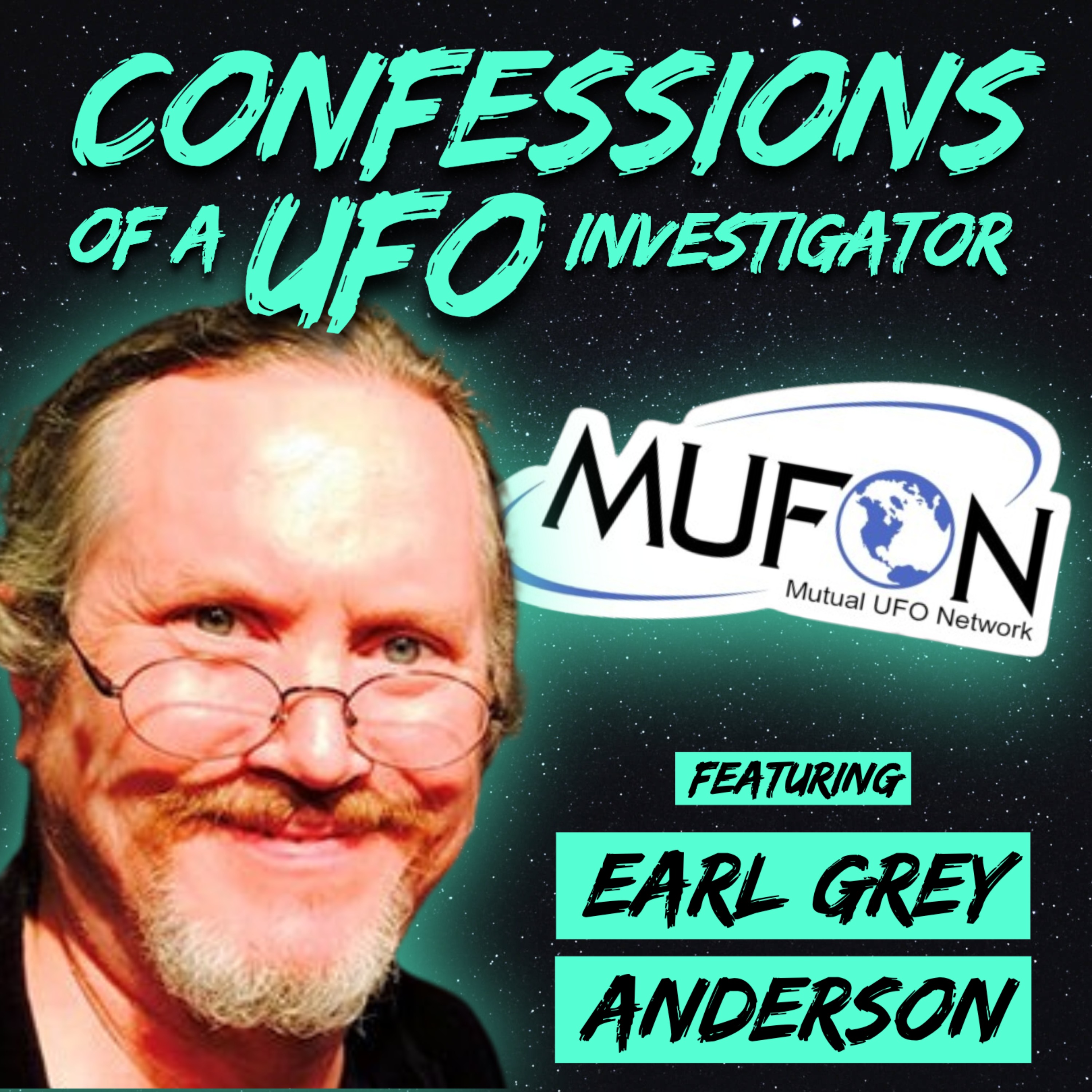Confessions of a UFO Investigator with Earl Grey Anderson