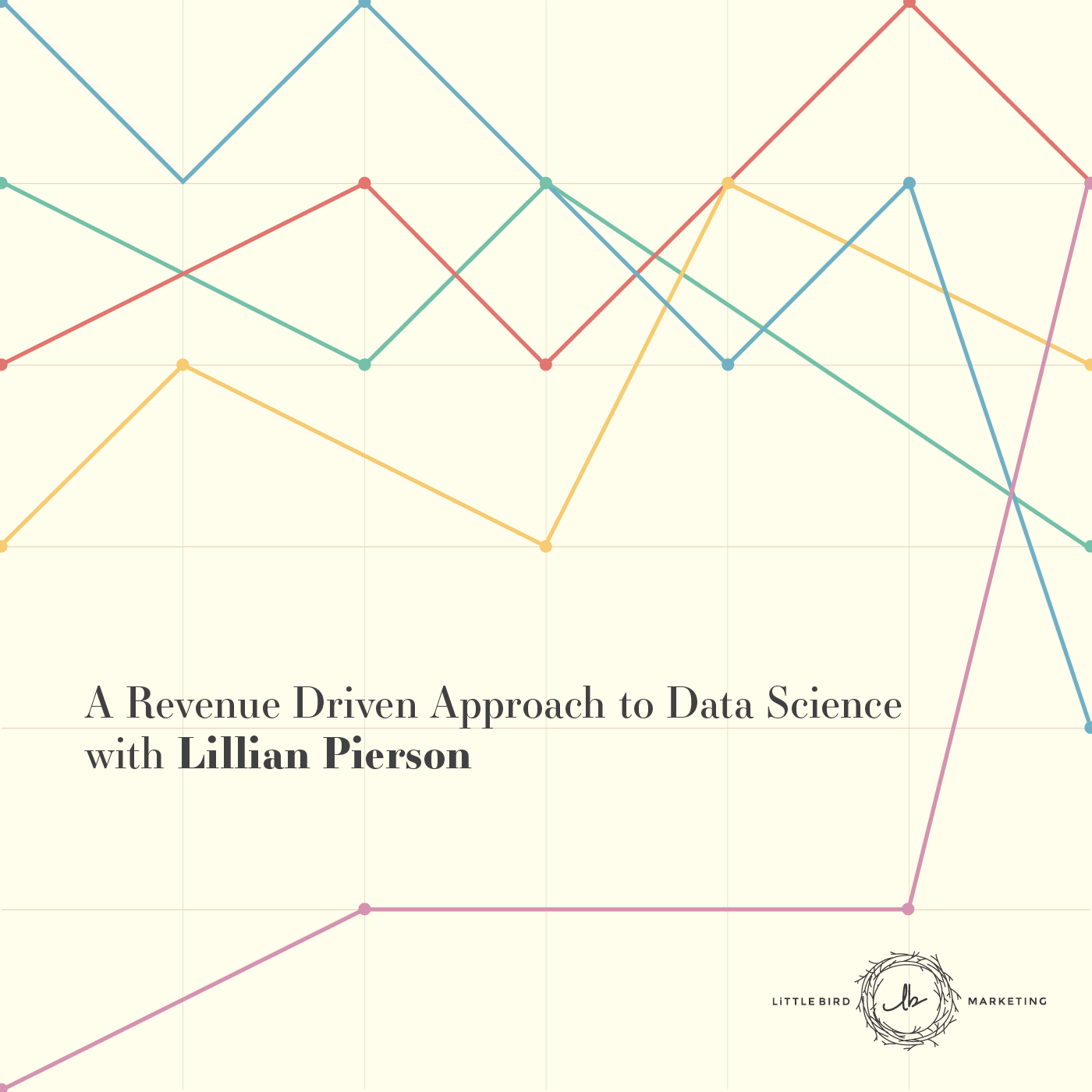 A Revenue Driven Approach to Data Science with Lillian Pierson episode artwork