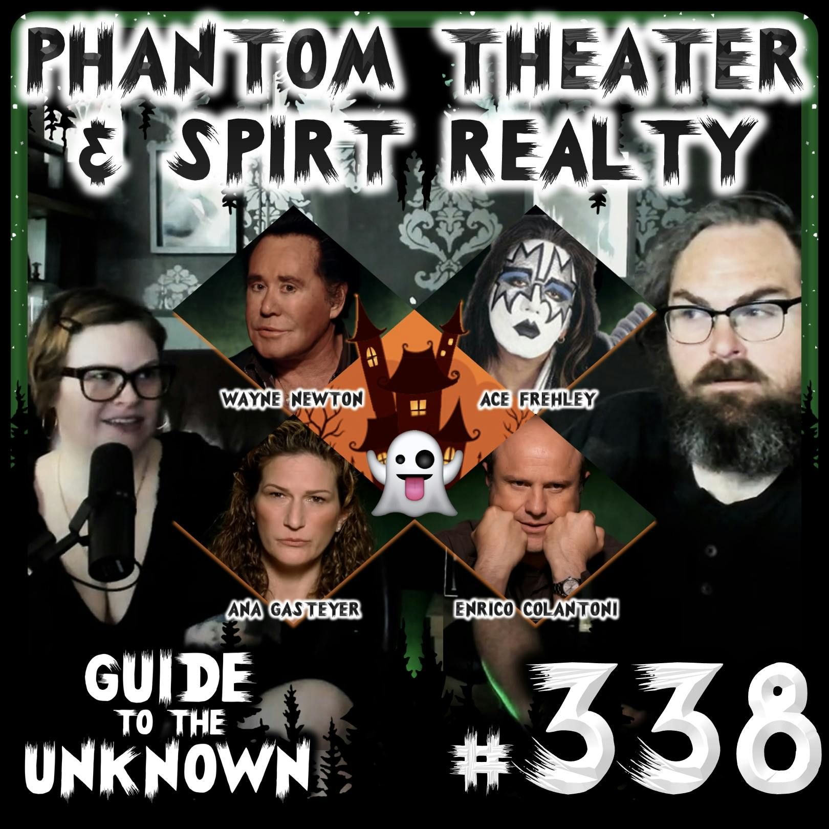 338: Phantom Theater & Spirit Realty (CELEBRITY GHOST STORIES)