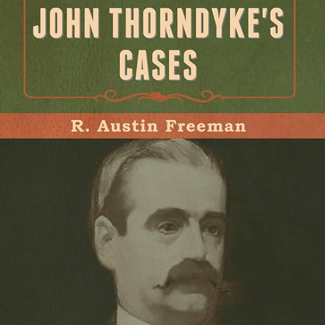 John Thorndyke's Cases by R. Austin Freeman ~ Full Audiobook