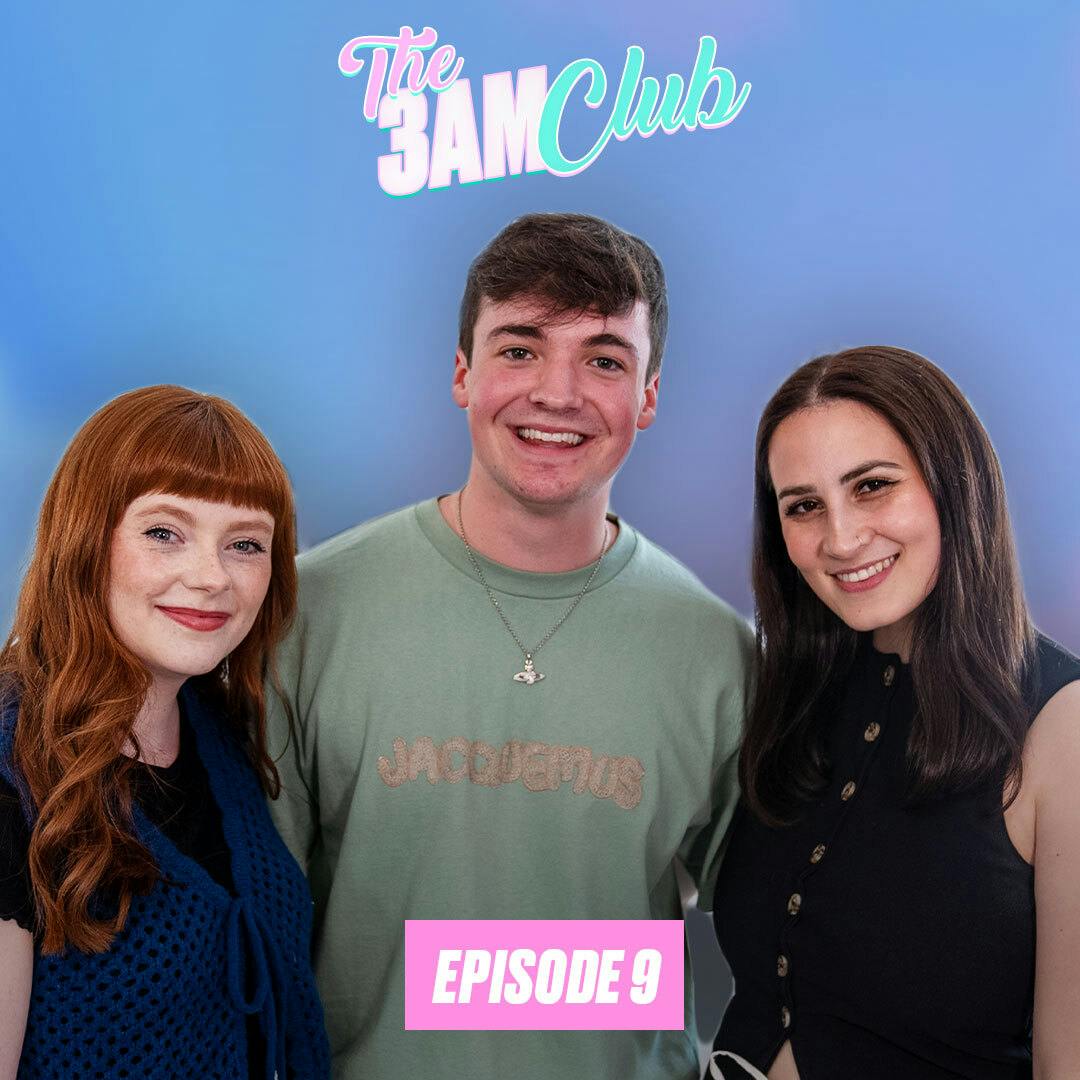 Ep.9 | BFF Connor joins the pod and SPILLS the girl's secrets