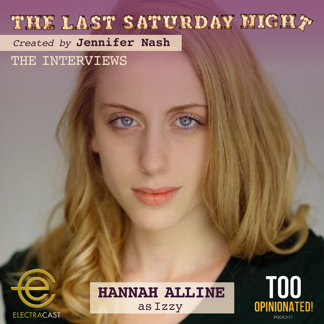 104. Hannah Alline: The Last Saturday Night Interview