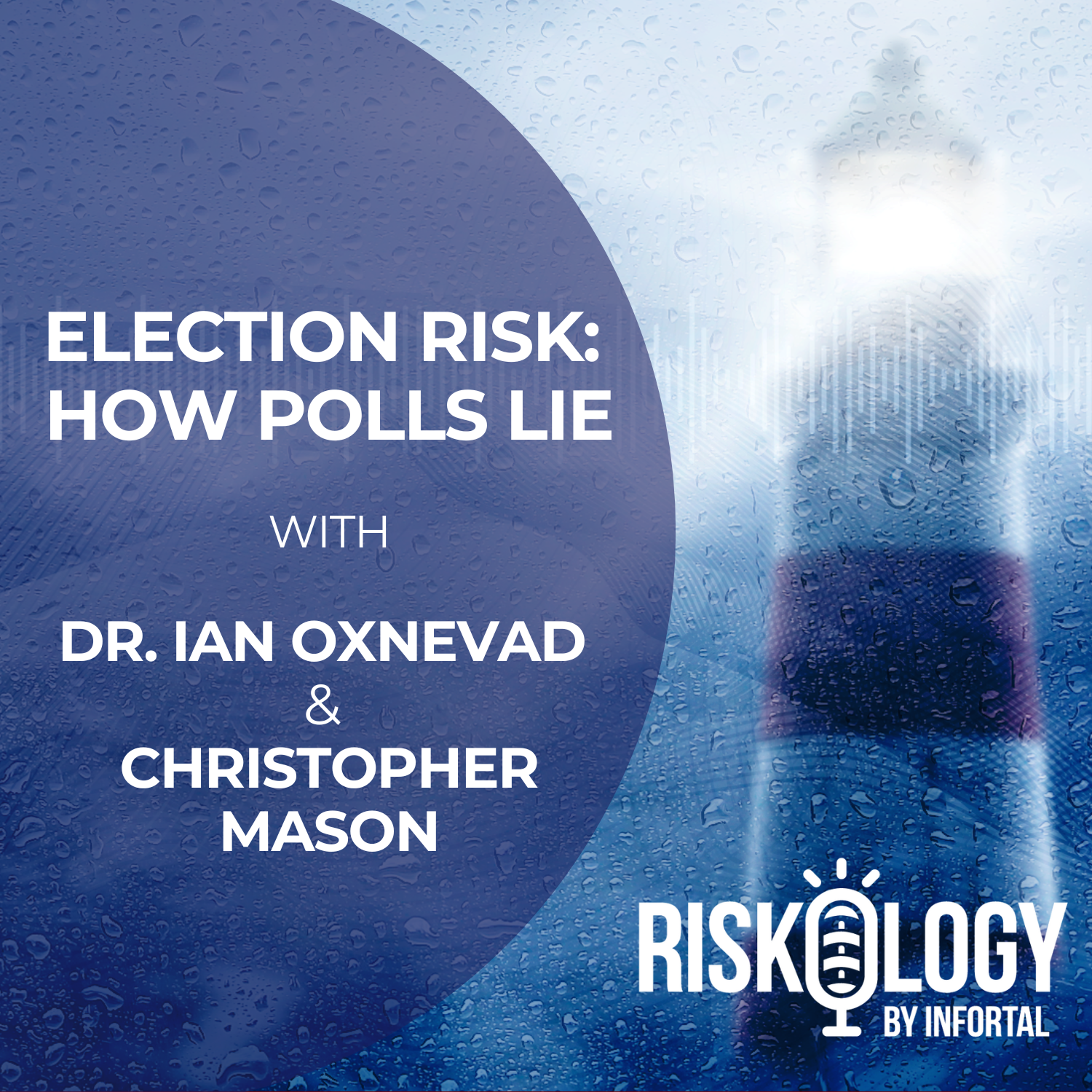 Riskology By Infortal Episode 26: Election Risk: How Polls Lie episode artwork