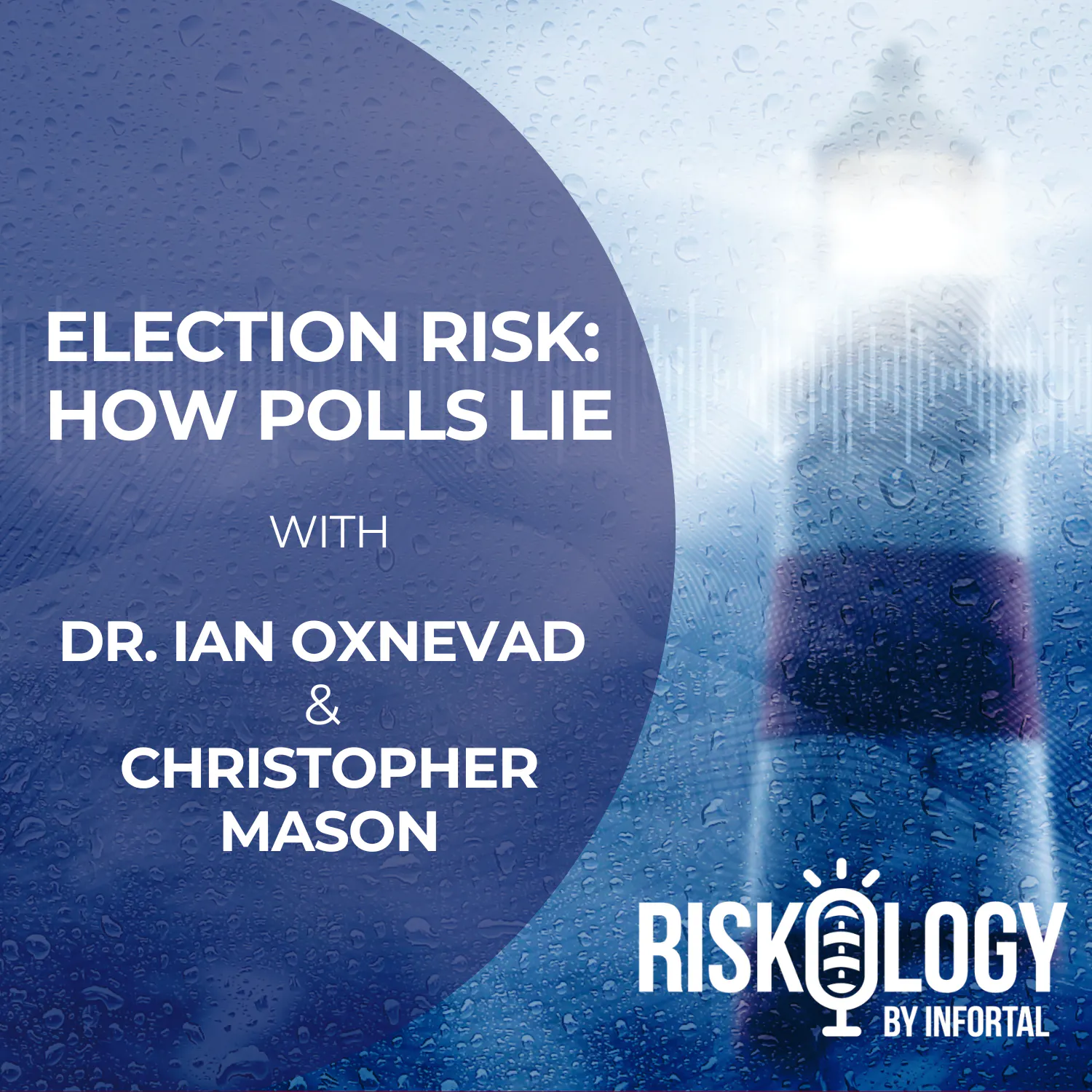 Riskology By Infortal Episode 26: Election Risk: How Polls Lie episode artwork