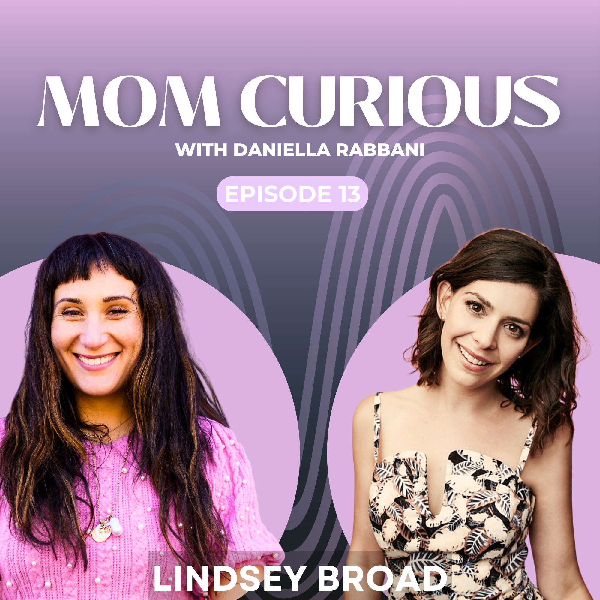 Mom Curious - Lindsey Broad episode artwork