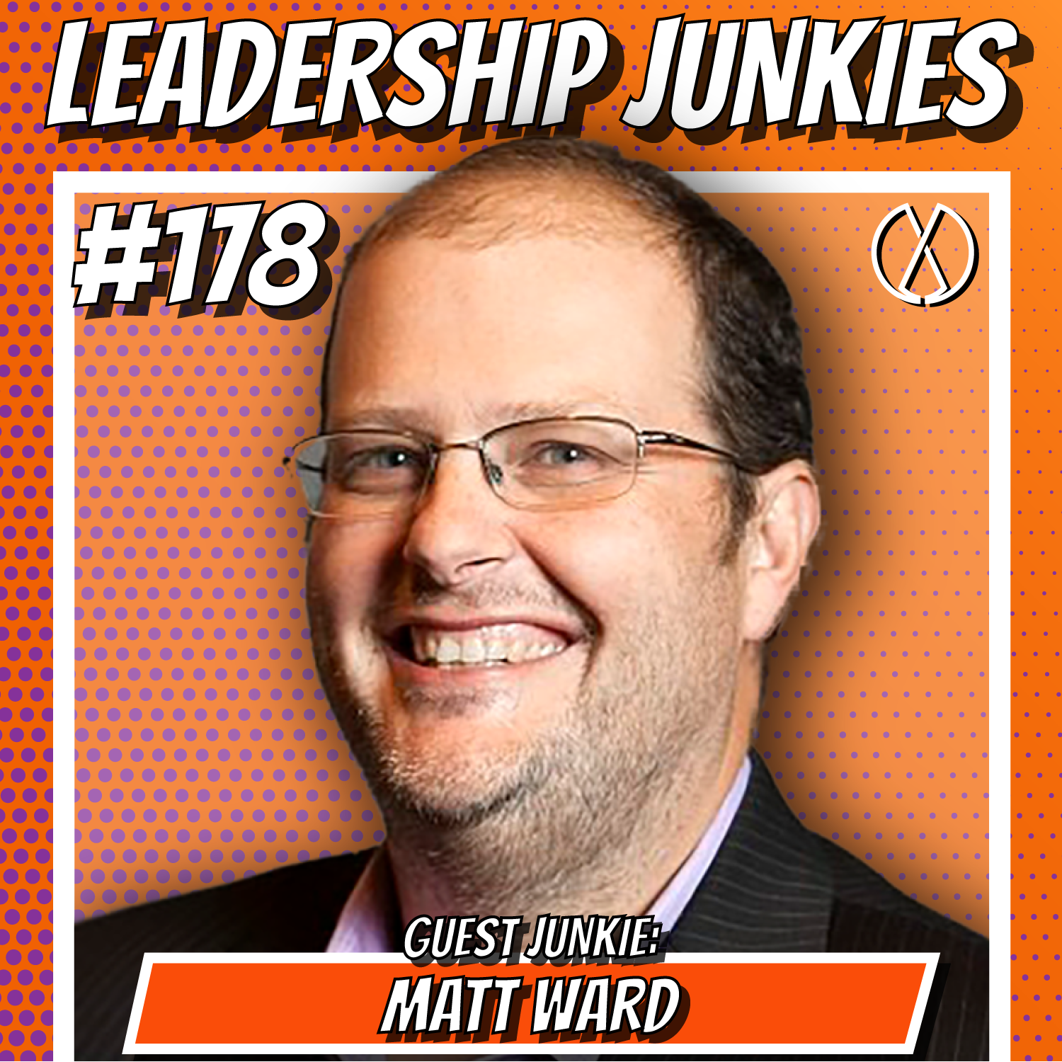 178. Matt Ward | Grow Your Relationships, Grow Your Business, Grow Your Life