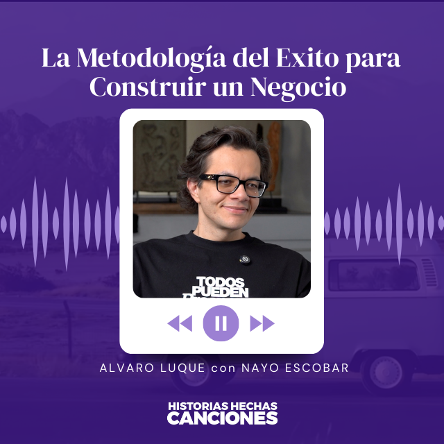 436. La Metodología del Exito para Construir un Negocio - Alvaro Luque con Nayo Escobar