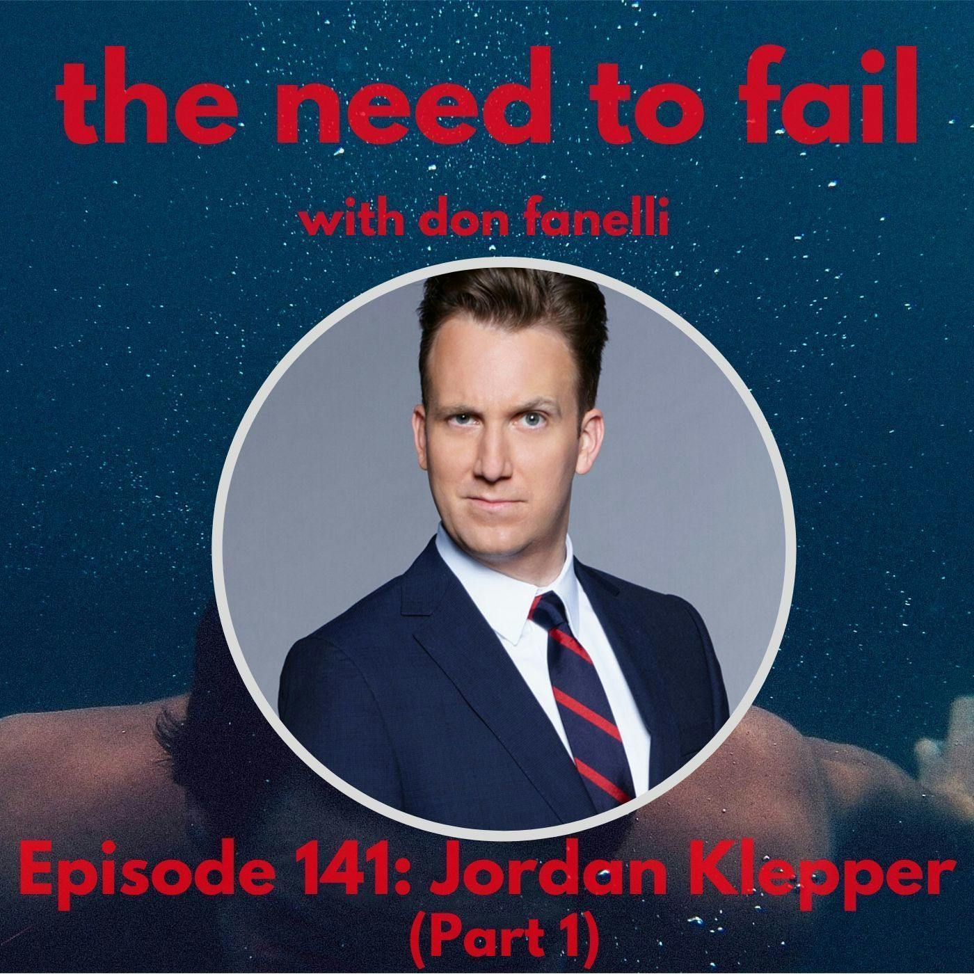 Episode 141: Jordan Klepper (Part 1)