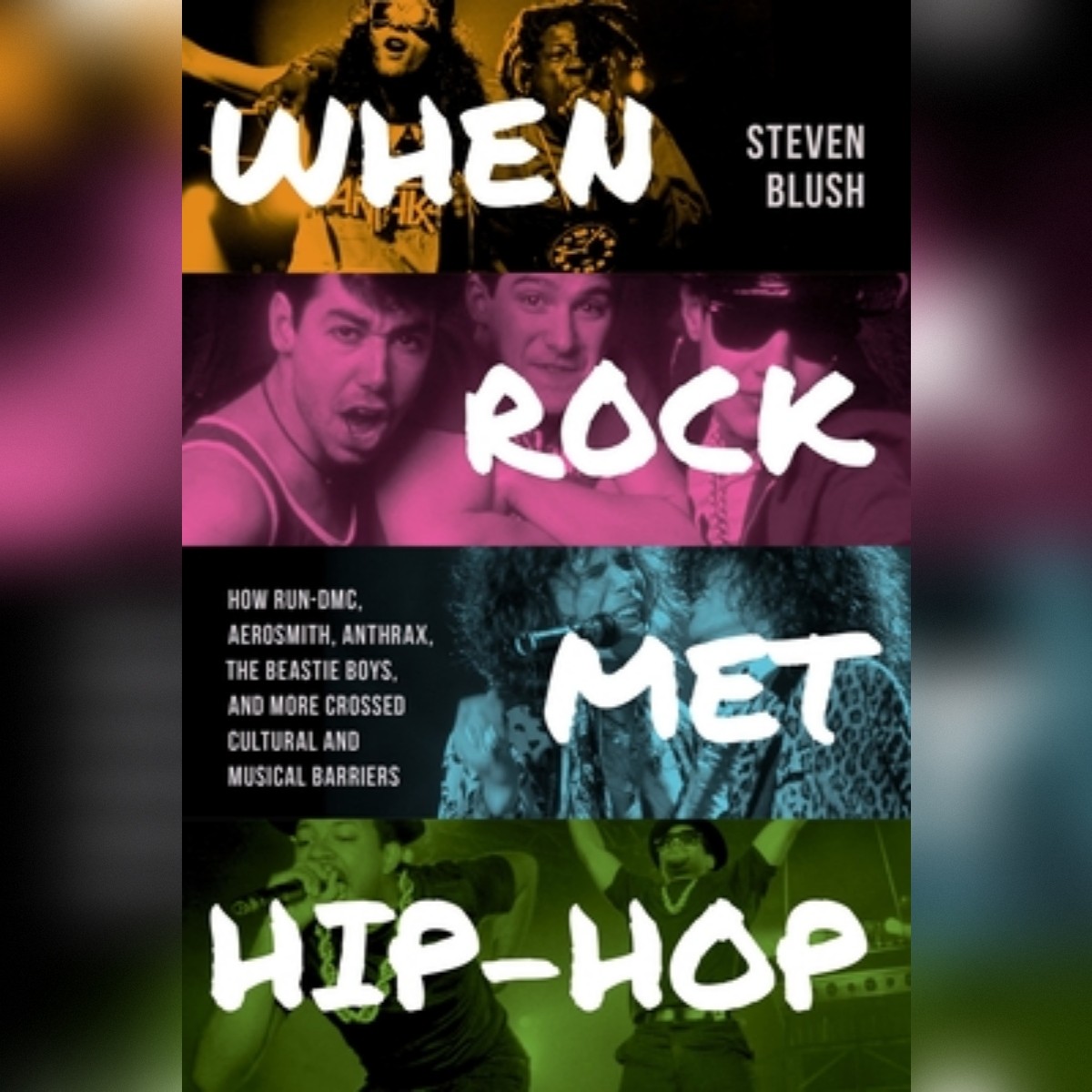 Steven Blush Was Raised On Disco, Reggae, Hip-Hop, And Rock