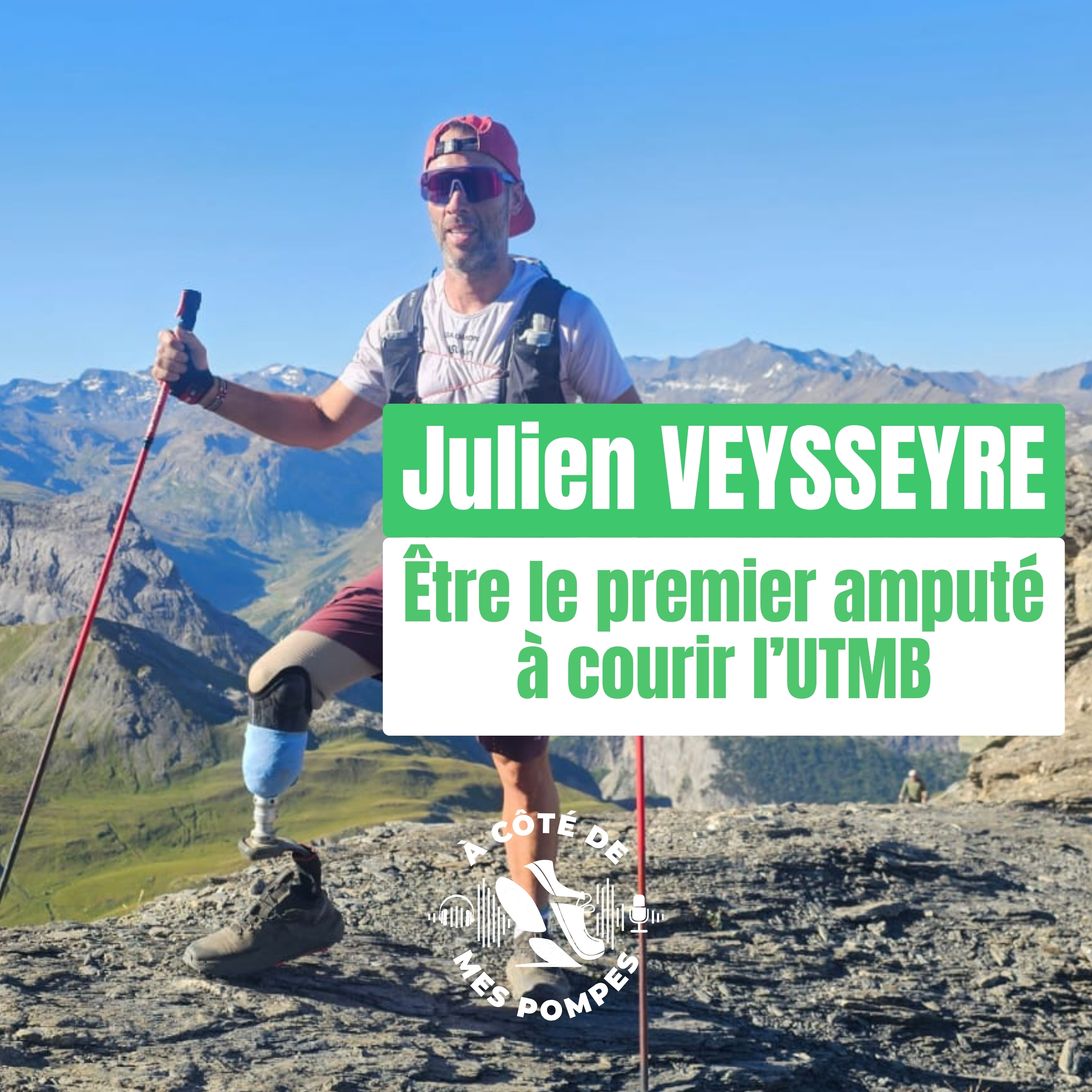 Julien VEYSSEYRE - Être le premier amputé à courir l'UTMB !