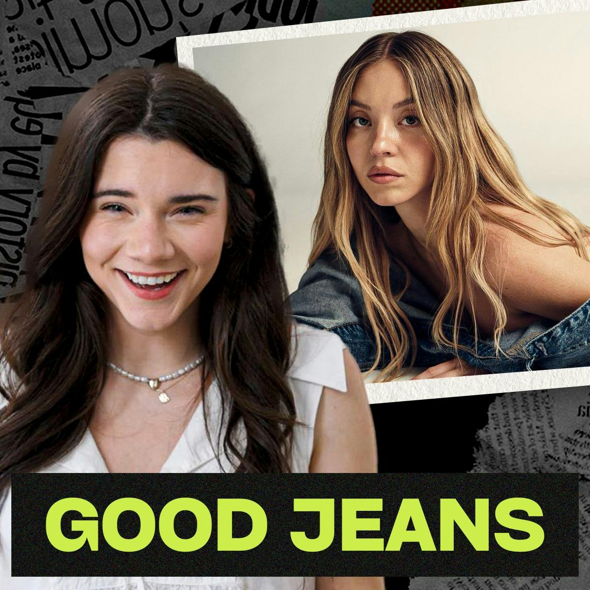 Feminists Are Crashing Out Over Sydney Sweeney’s “Good Jeans” | Episode 52