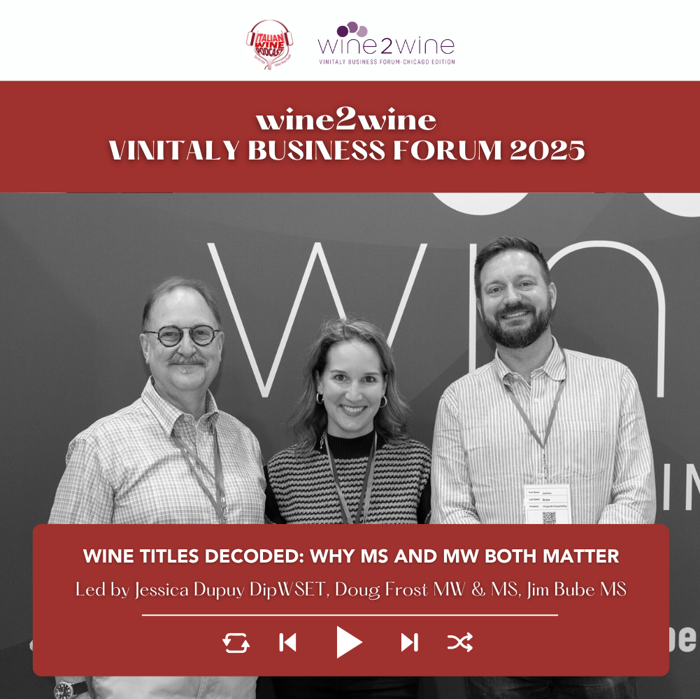 Ep. 2565 Wine titles decoded: why MS and MW both matter | wine2wine Vinitaly Business Forum