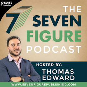 The Seven Figure Podcast