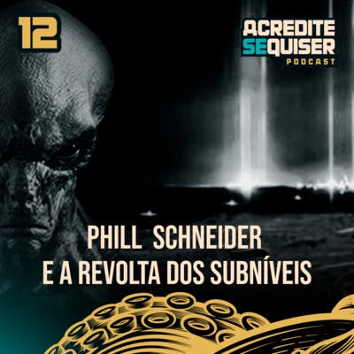 12 - Phill Schneider e a Revolta dos Subniveis 12 - Phill Schneider e a Revolta dos Subniveis