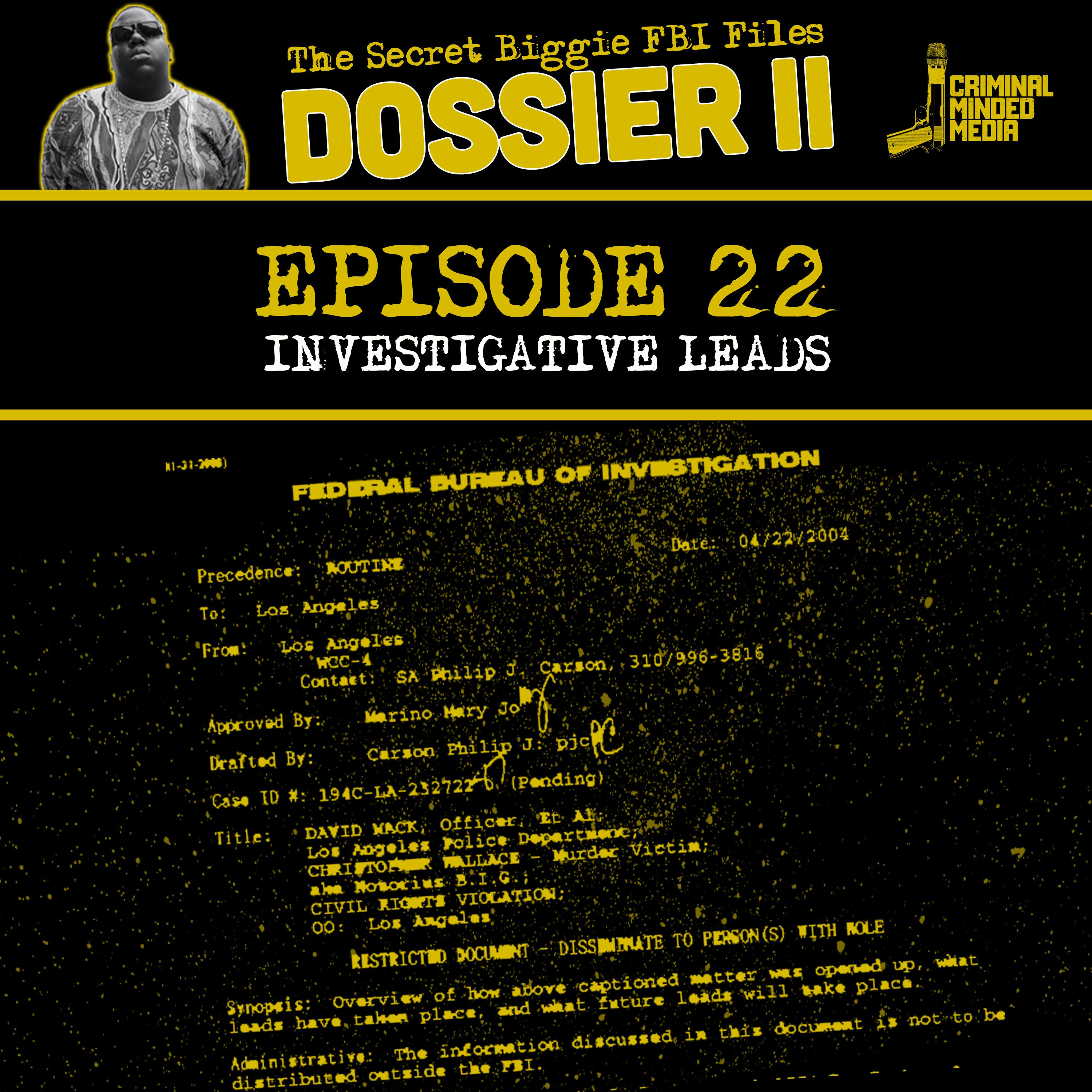 DOSSIER SEASON II - EP. 22: INVESTIGATIVE LEADS