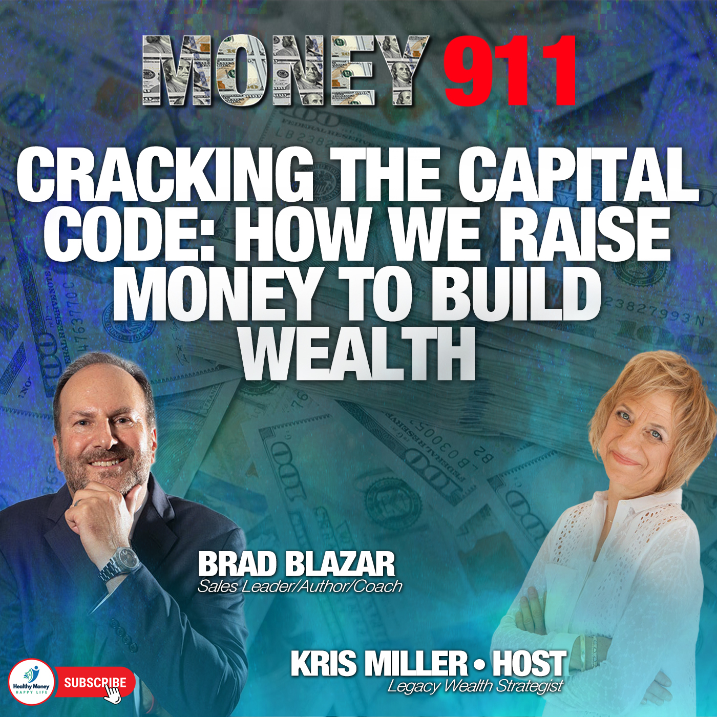 CRACKING THE CAPITAL CODE: HOW WE RAISE MONEY TO BUILD WEALTH - Brad Blazar & Kris Miller