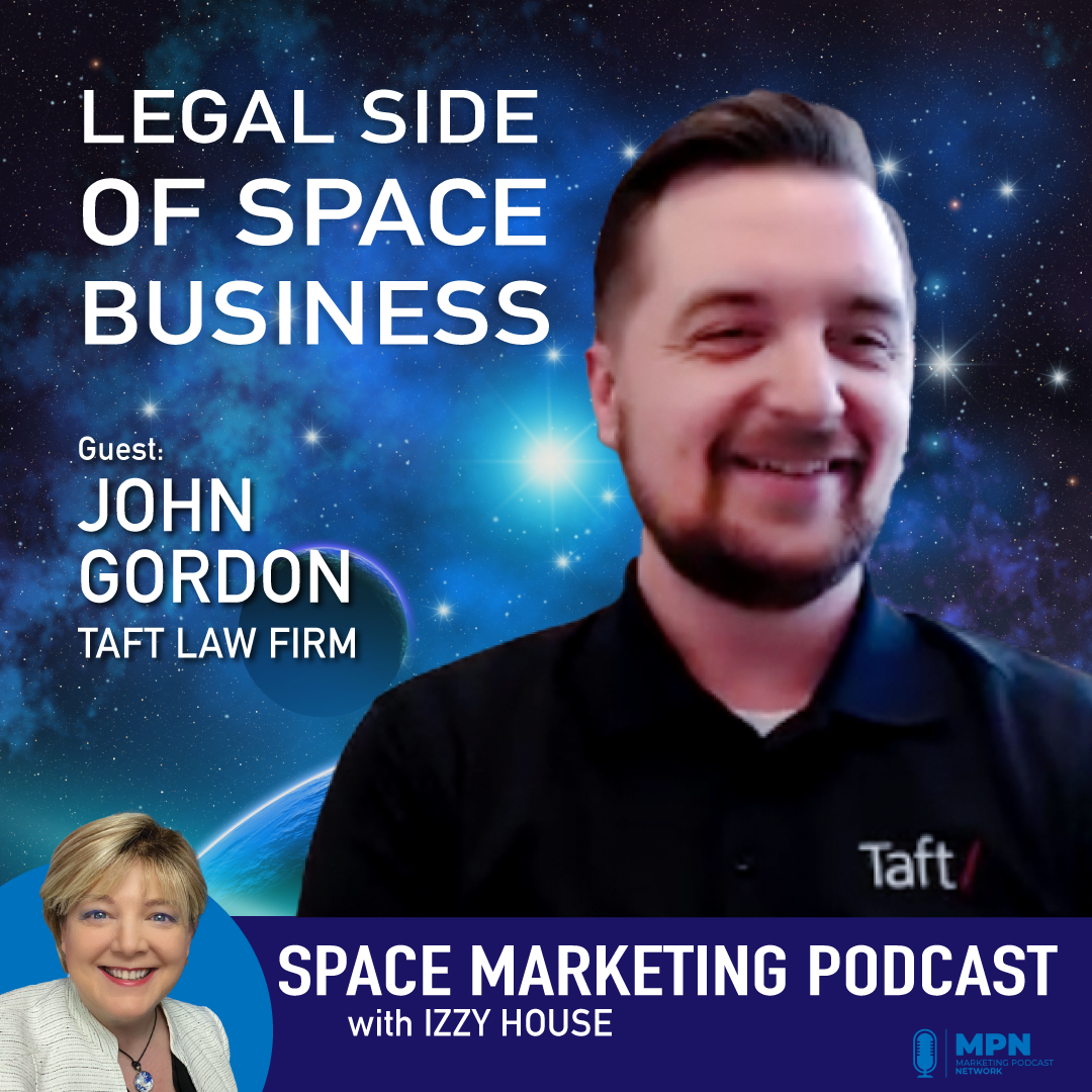 The Legal Side of Space Business: Conversation with guest - John Gordon