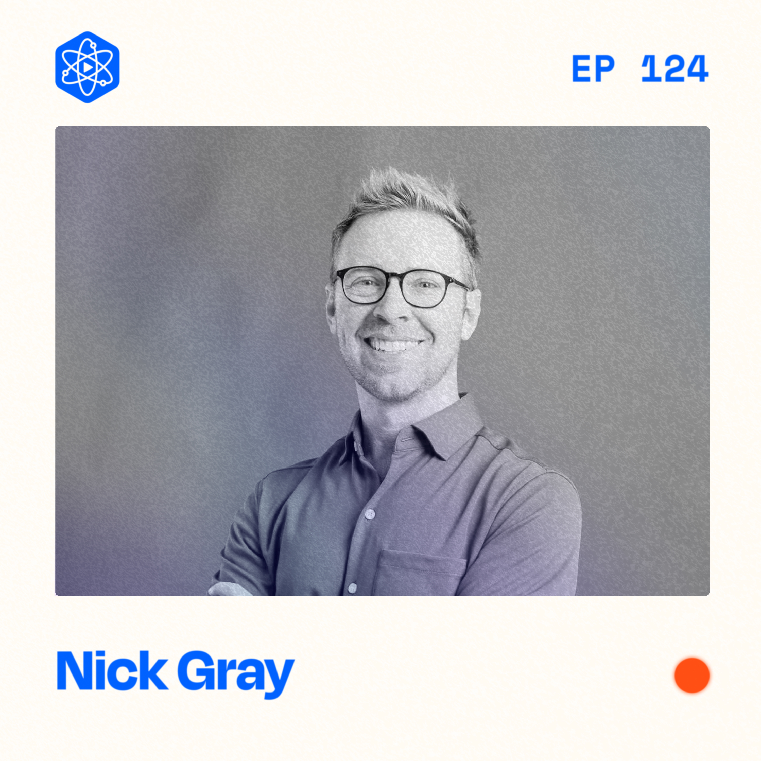 #124: Nick Gray – The secret to throwing great events (online or IRL)