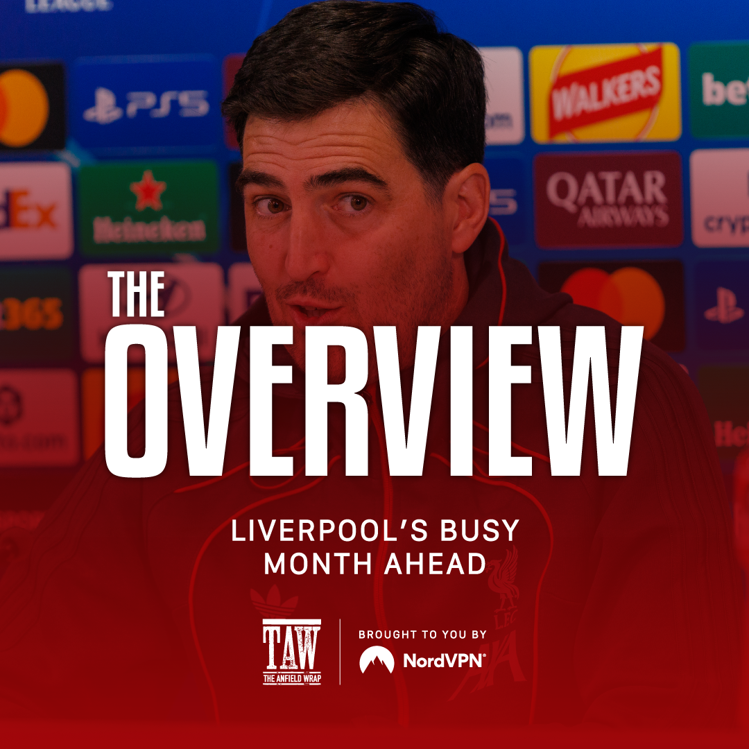 Liverpool's Busy Month Ahead | The Overview