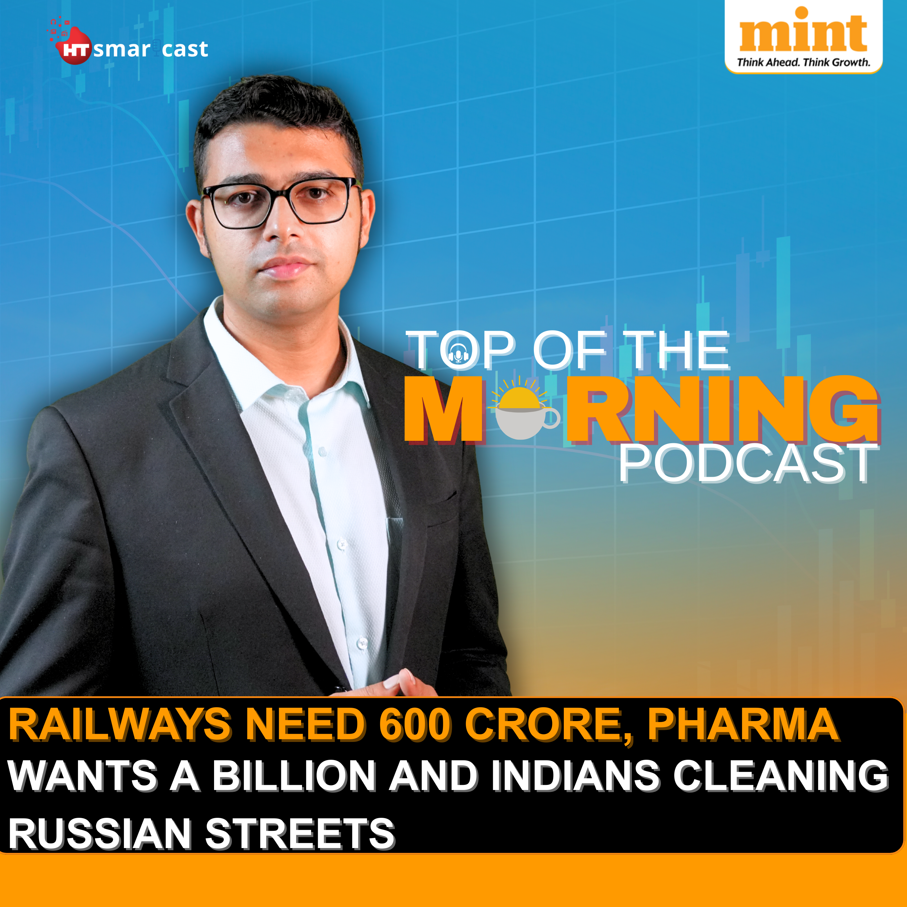 Railways Need 600 Crore, Pharma Wants a Billion, and Indians cleaning Russian Streets