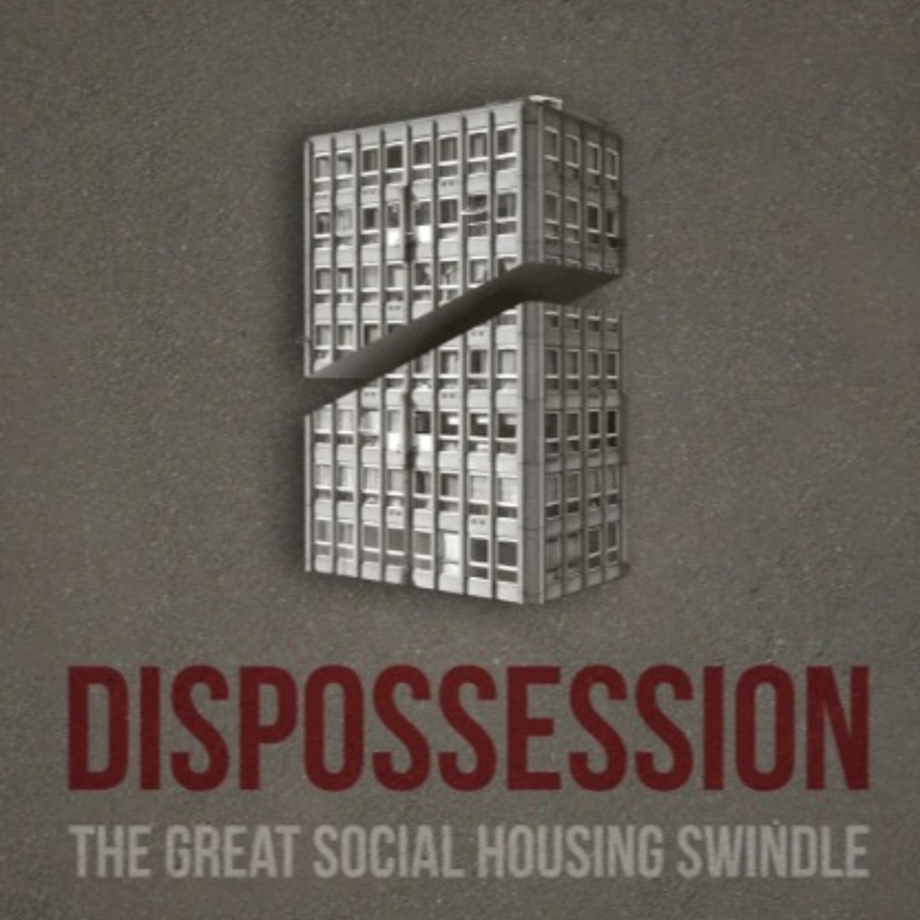 Dispossession: The Great Social Housing Scandal episode artwork