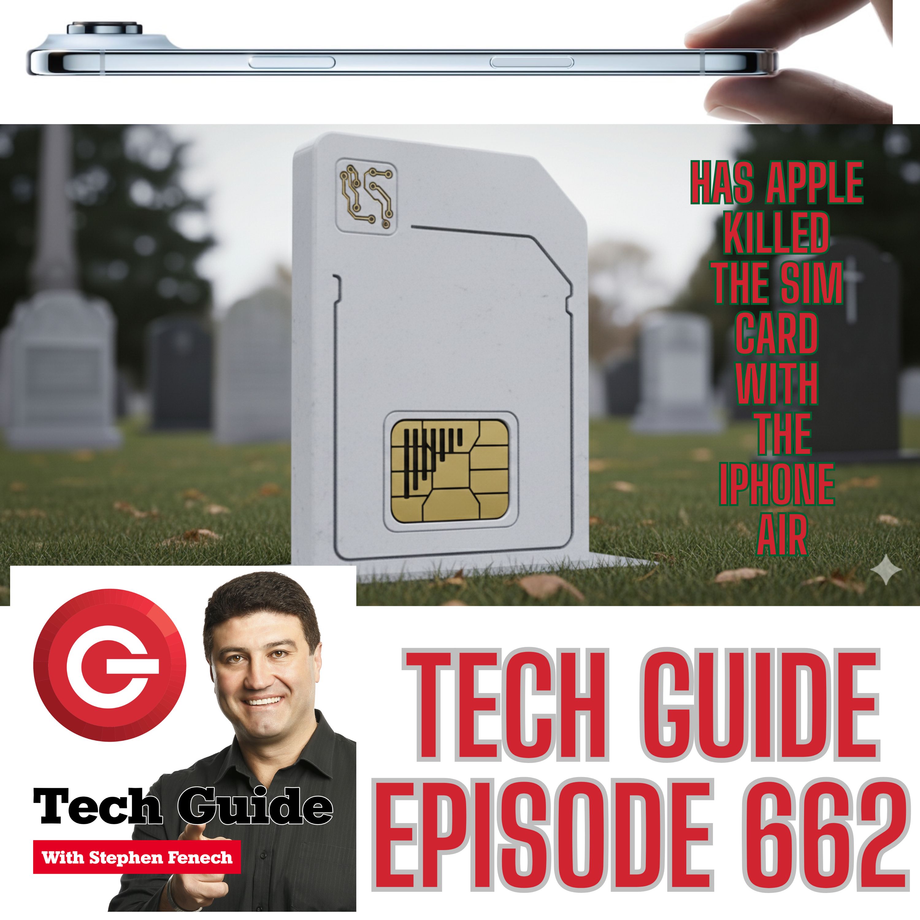 Tech Guide #662 - Has Apple killed the SIM card with the iPhone Air