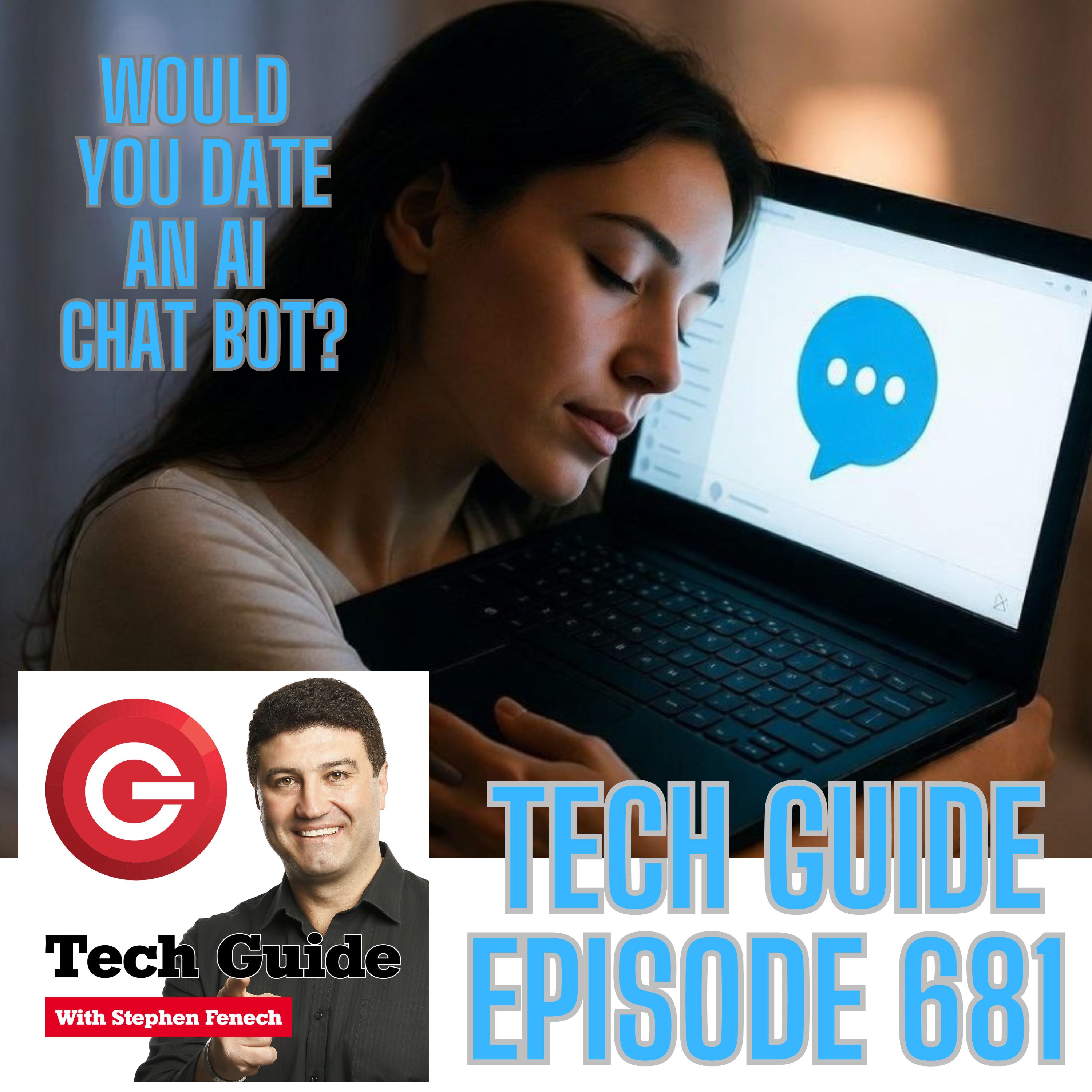 Tech Guide #681 - Nearly half of Australians would date an AI chat bot