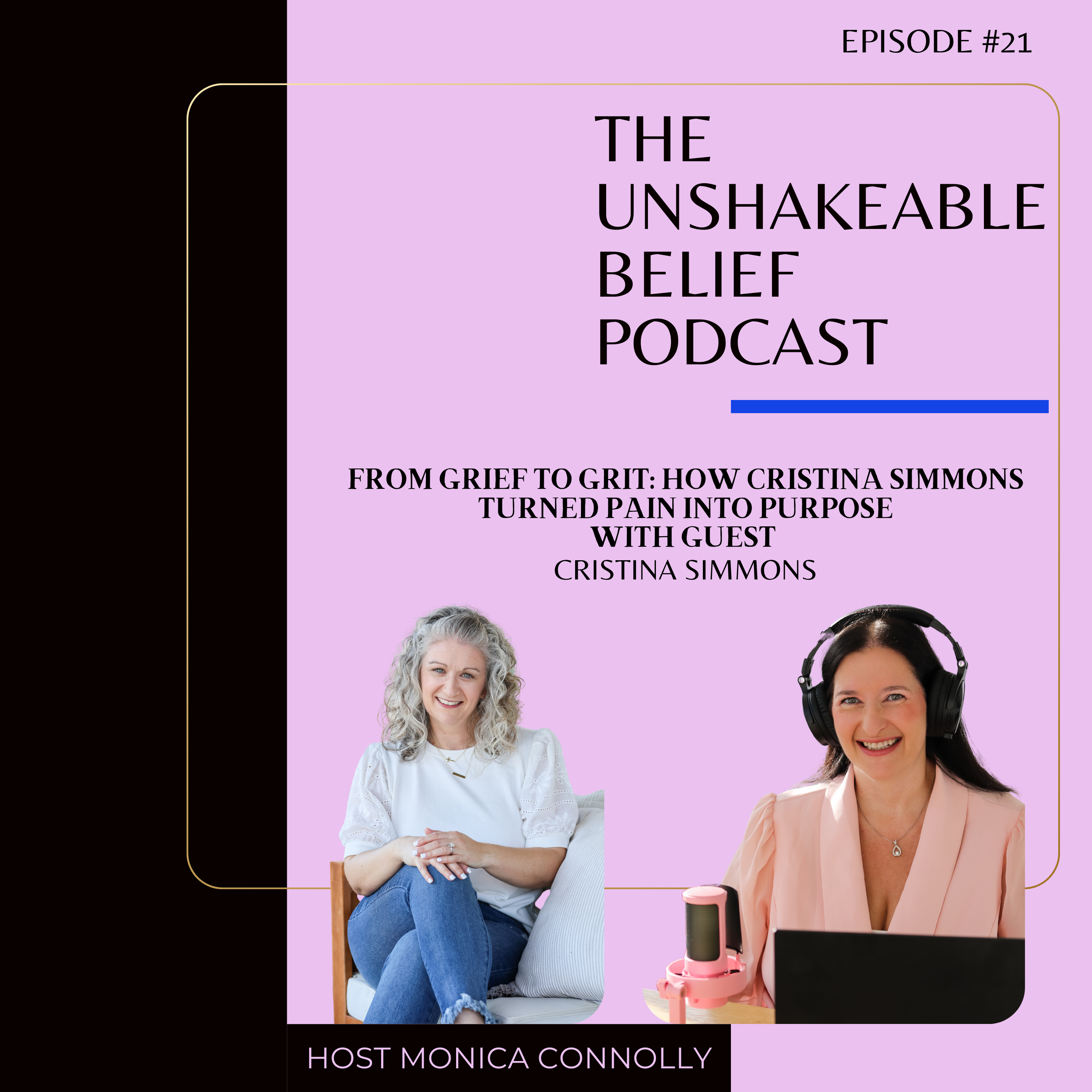 Unshakeable Belief with Monica Connolly