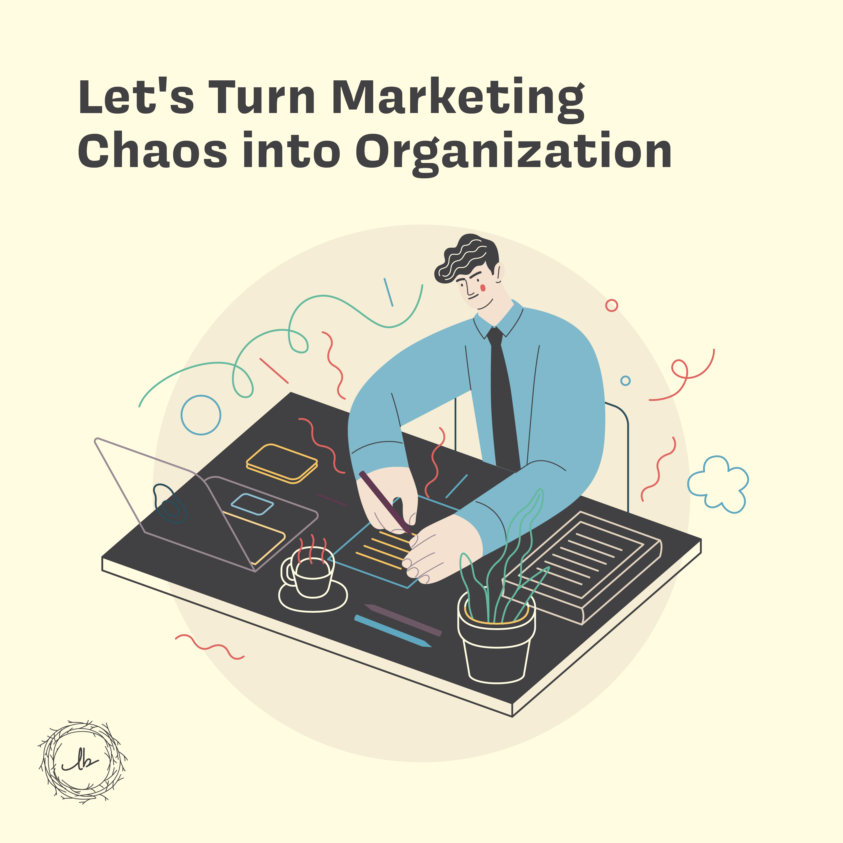 Let's Turn Marketing Chaos into Organization episode artwork